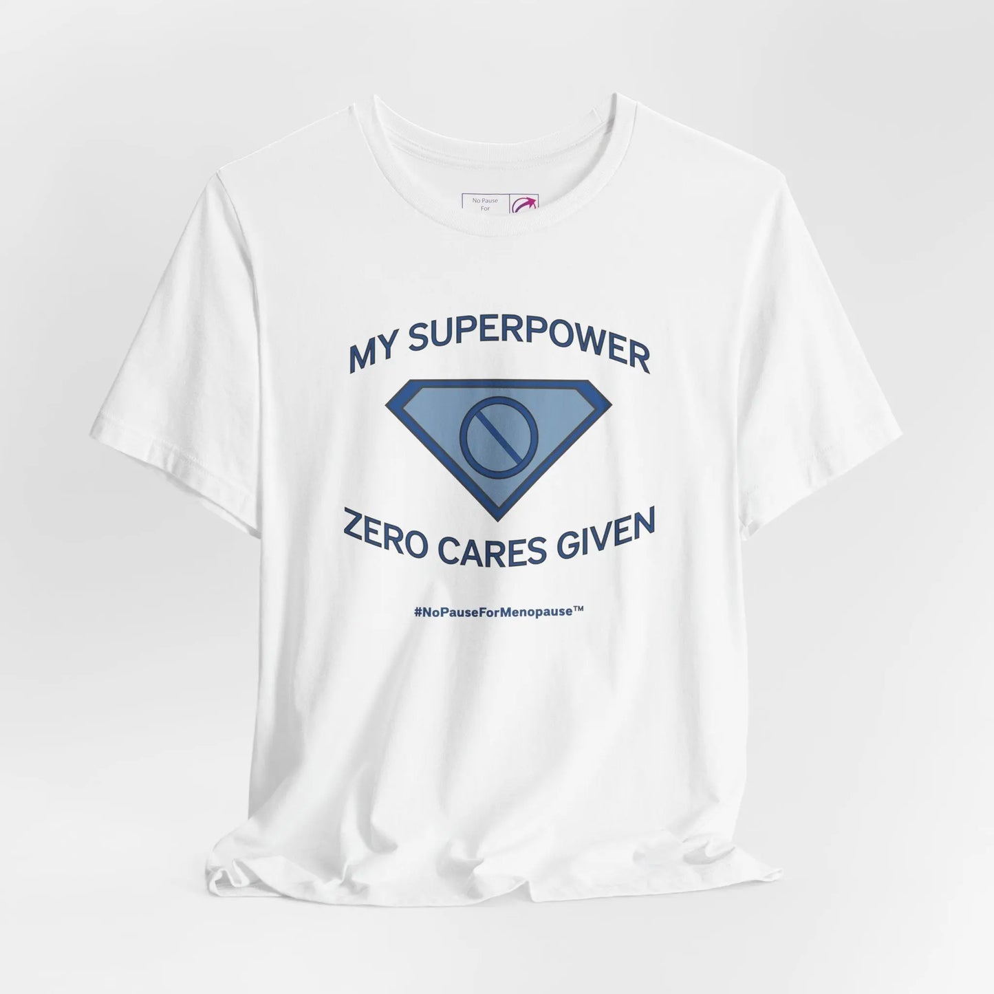 "My Superpower: Zero Cares Given" Unisex Tee Printify