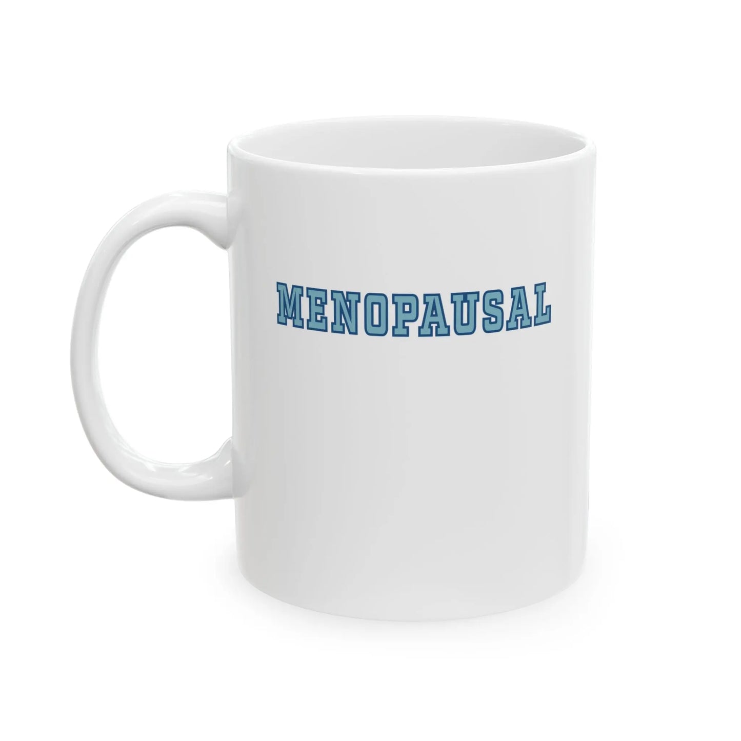 "Menopausal" Coffee Mug Printify