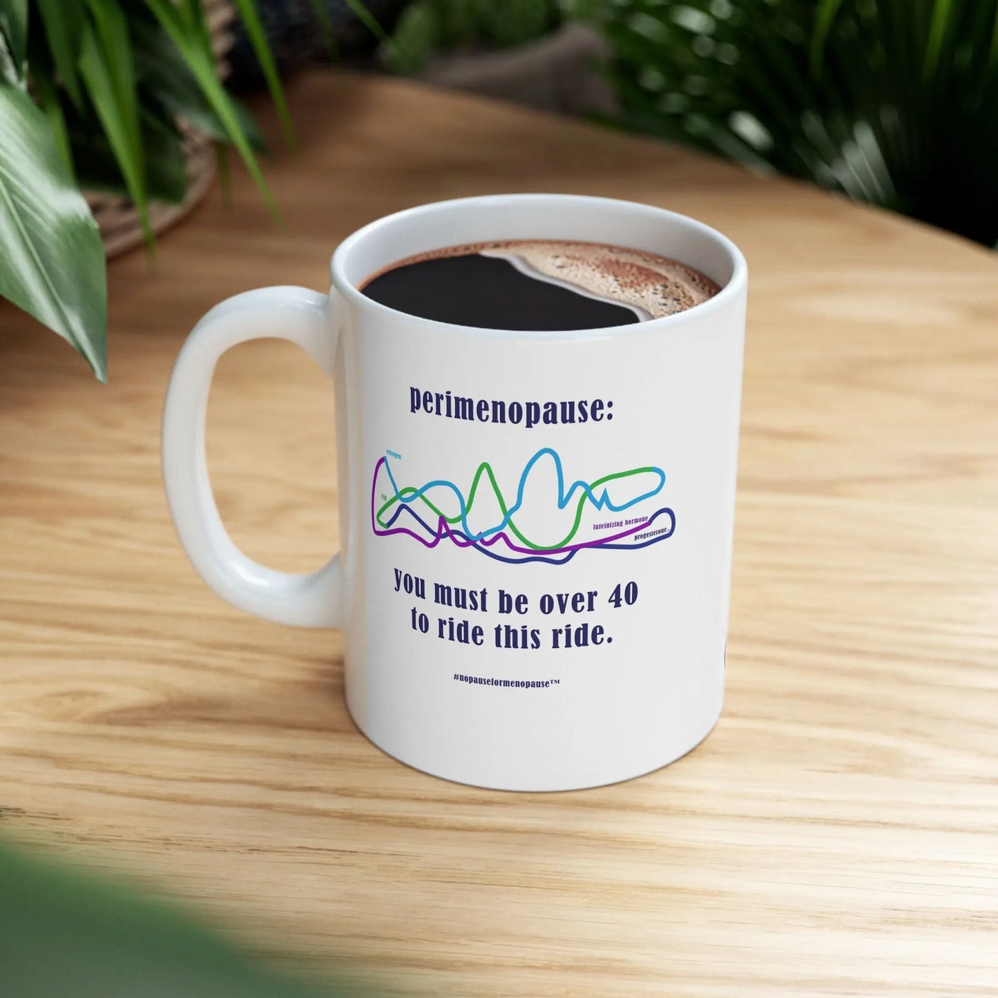 Perimenopause "Ride This Ride" Ceramic Mug Printify