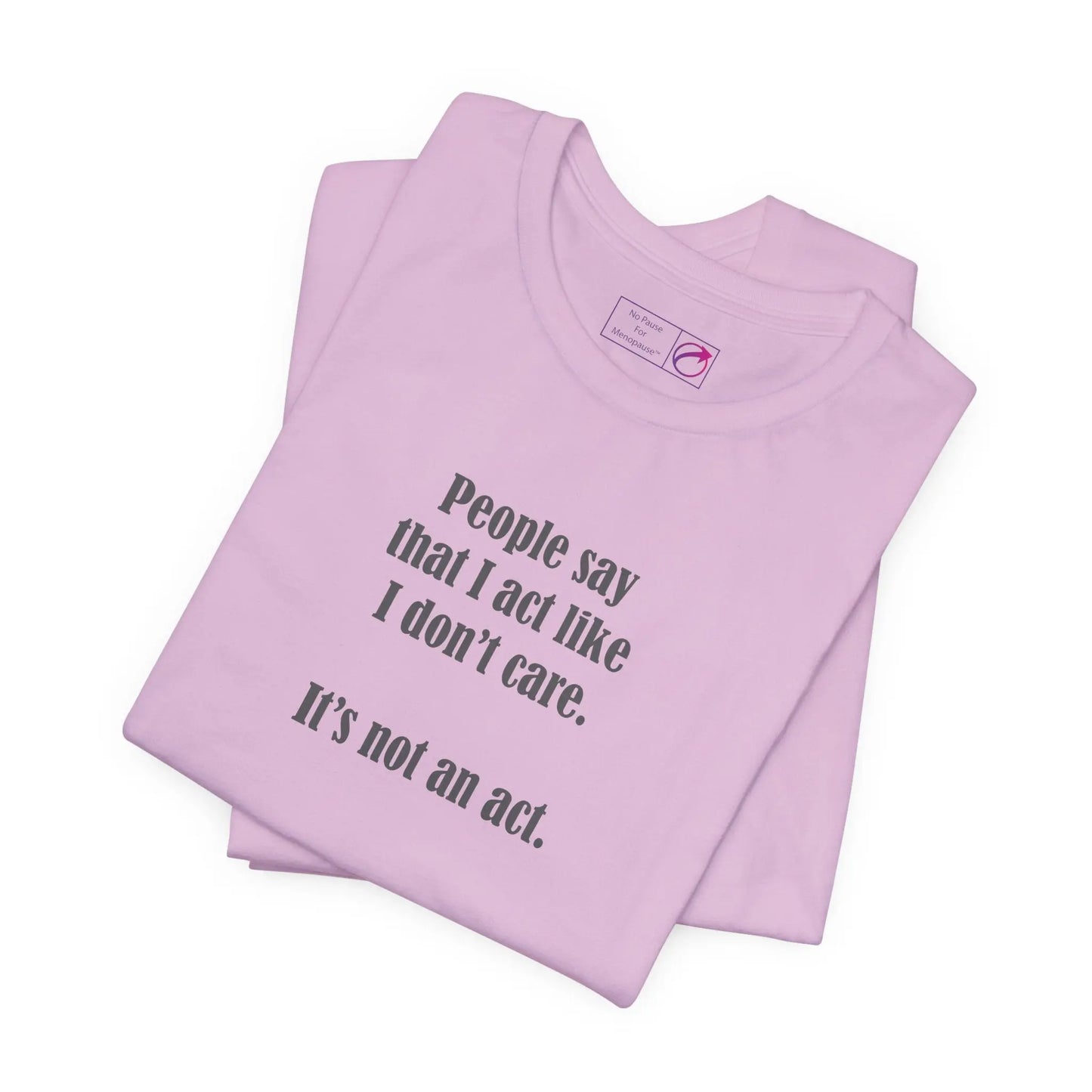 "I Don't Care" Unisex Tee Printify