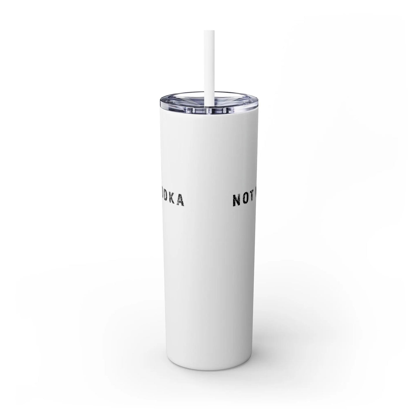 "Not Vodka" Skinny Tumbler Printify