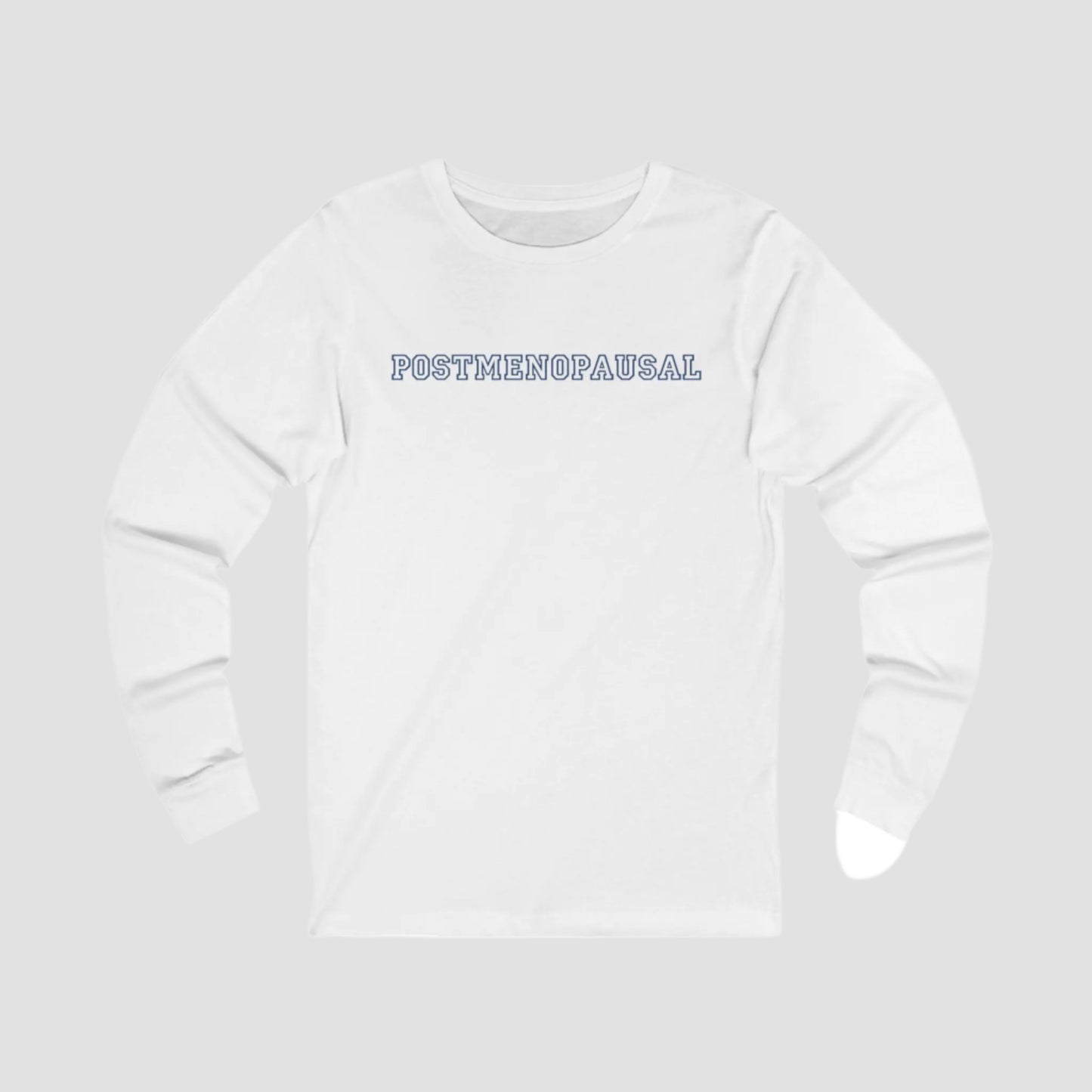 "Postmenopausal" Long Sleeve Tee - #NoPauseForMenopause