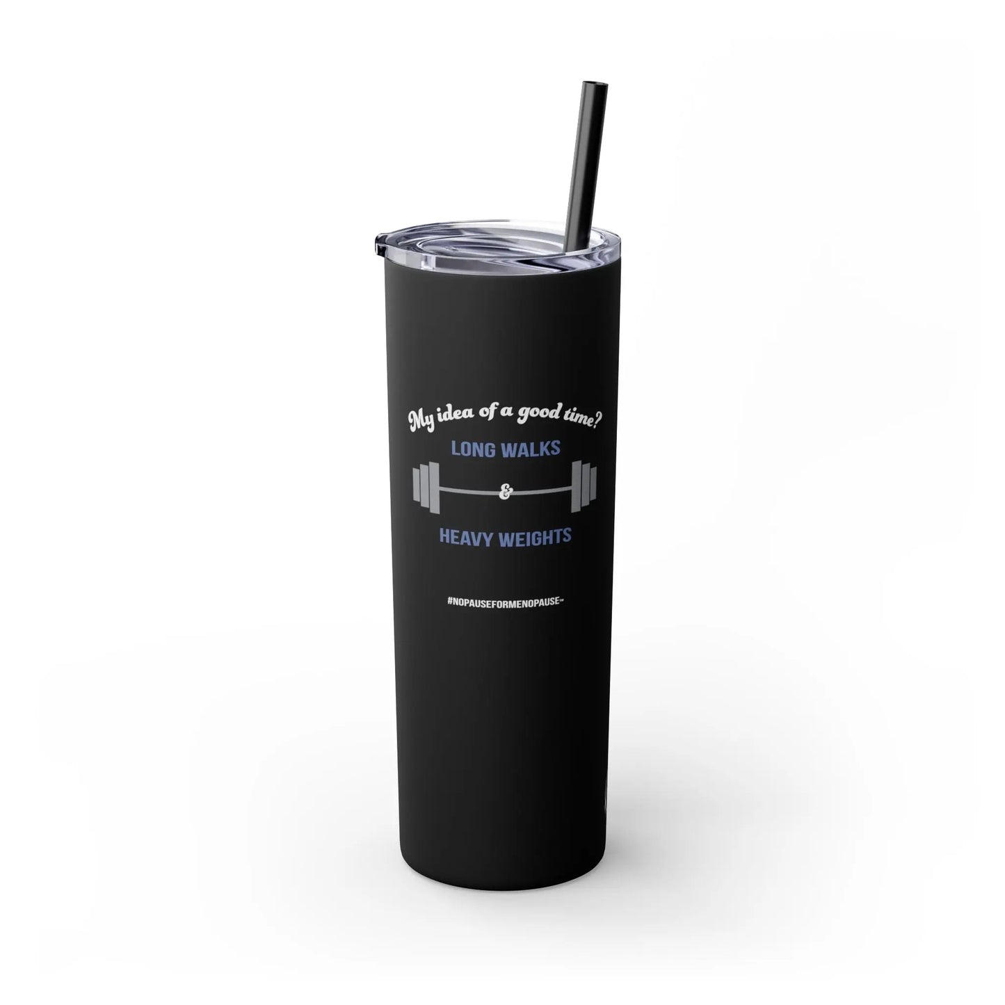 "Long Walks & Heavy Weights" Skinny Tumbler Printify