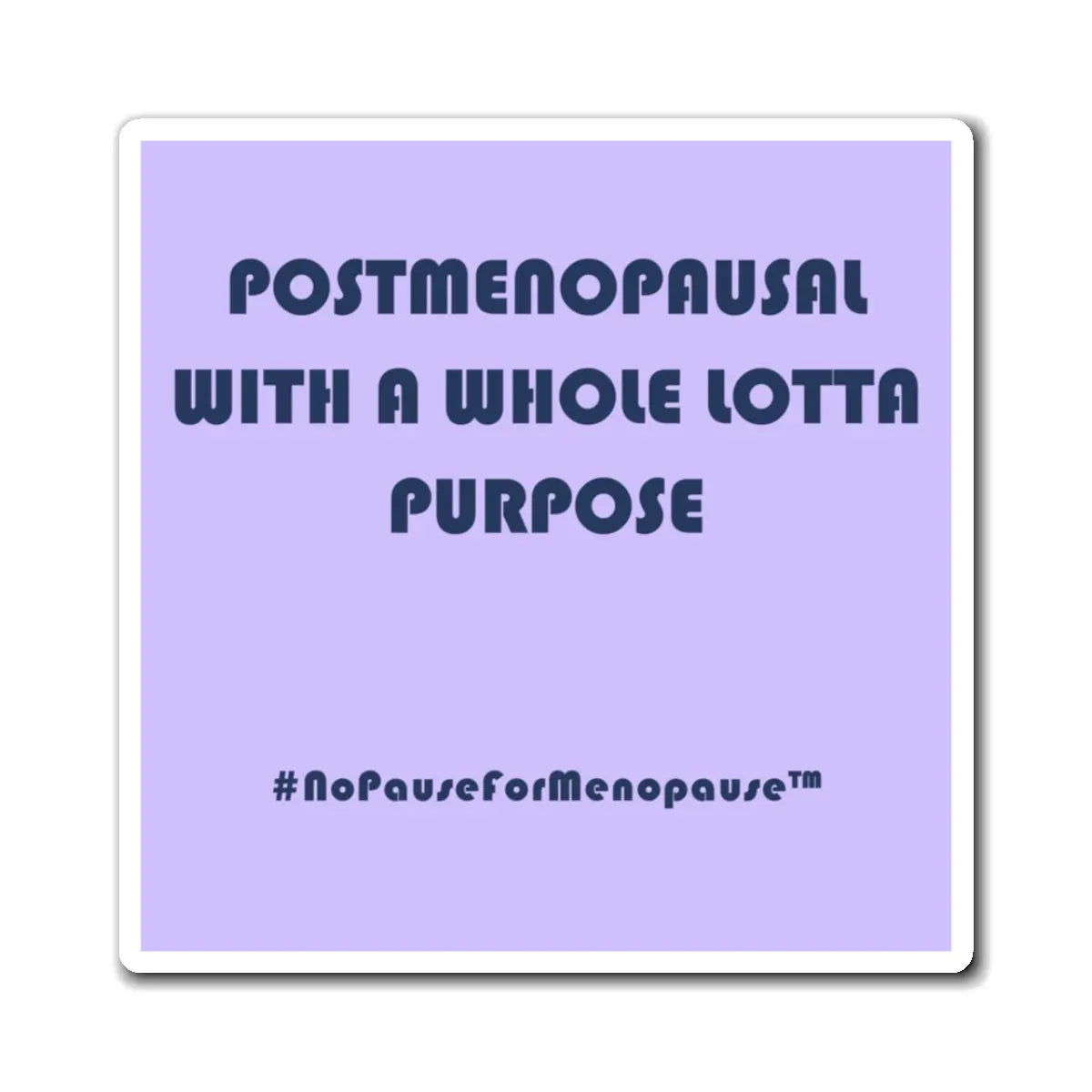 "Postmenopausal With Purpose" Mouse Pad Printify