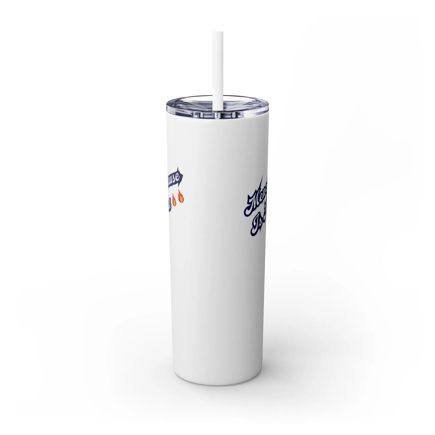 "Menopause Is Hot" Skinny Tumbler Printify