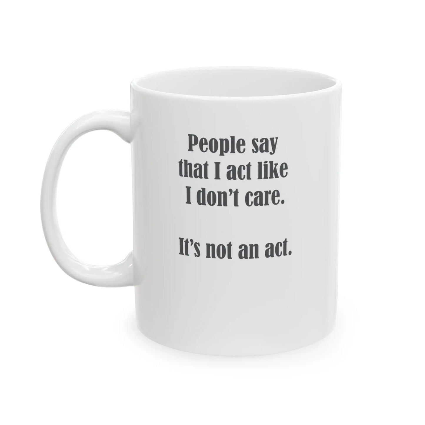 "I Don't Care" Coffee Mug Printify