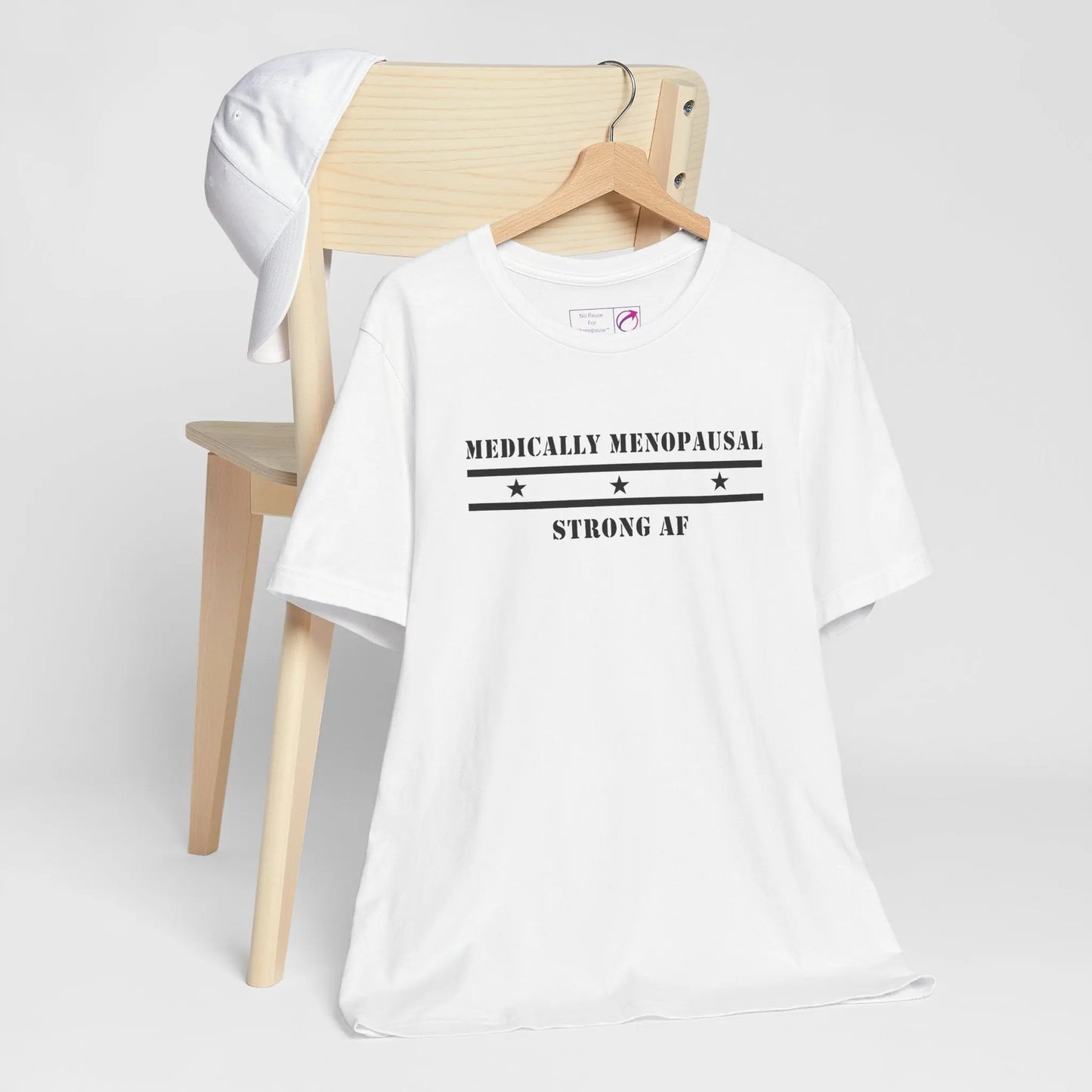 "Medically Menopausal: Strong AF" Unisex Tee Printify