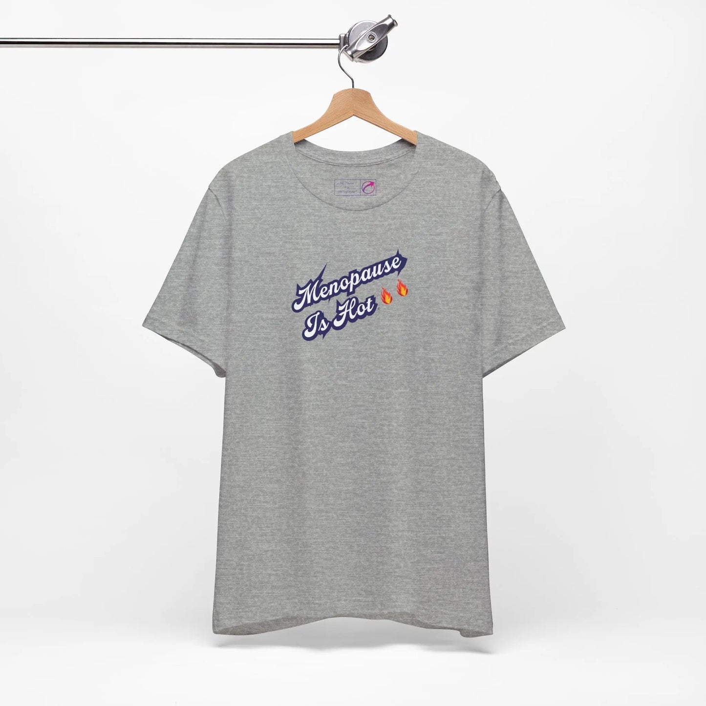 "Menopause Is Hot" Unisex Tee Printify