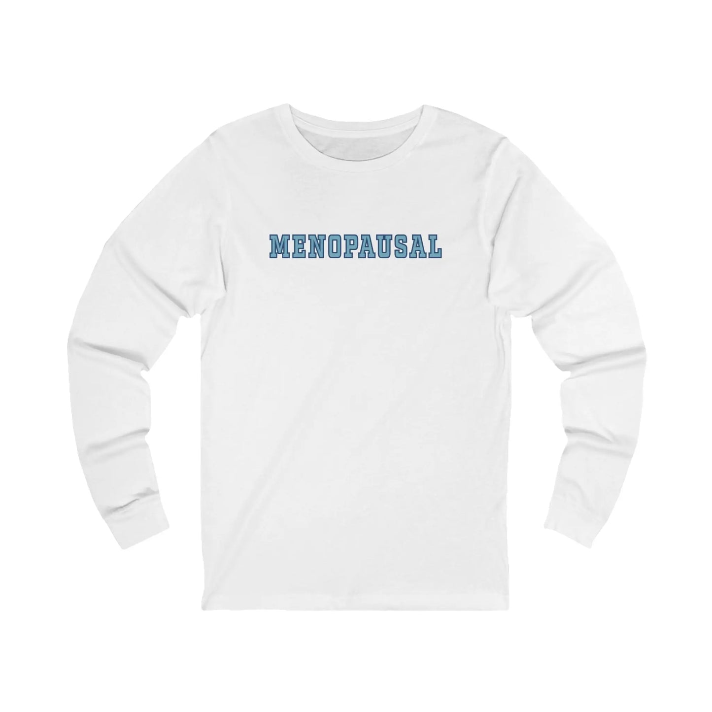 "Menopausal" Long-Sleeved Tee Printify