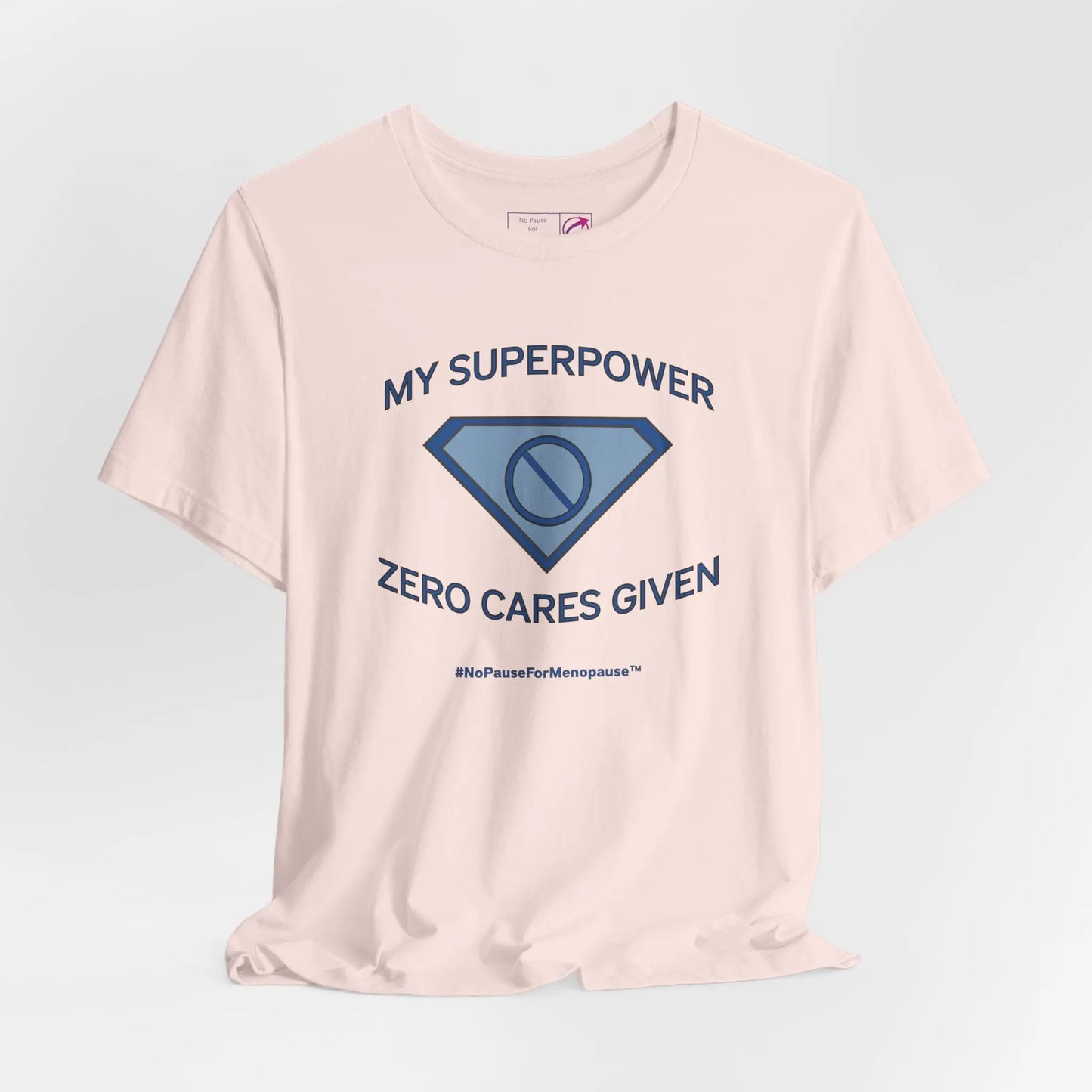 "My Superpower: Zero Cares Given" Unisex Tee Printify