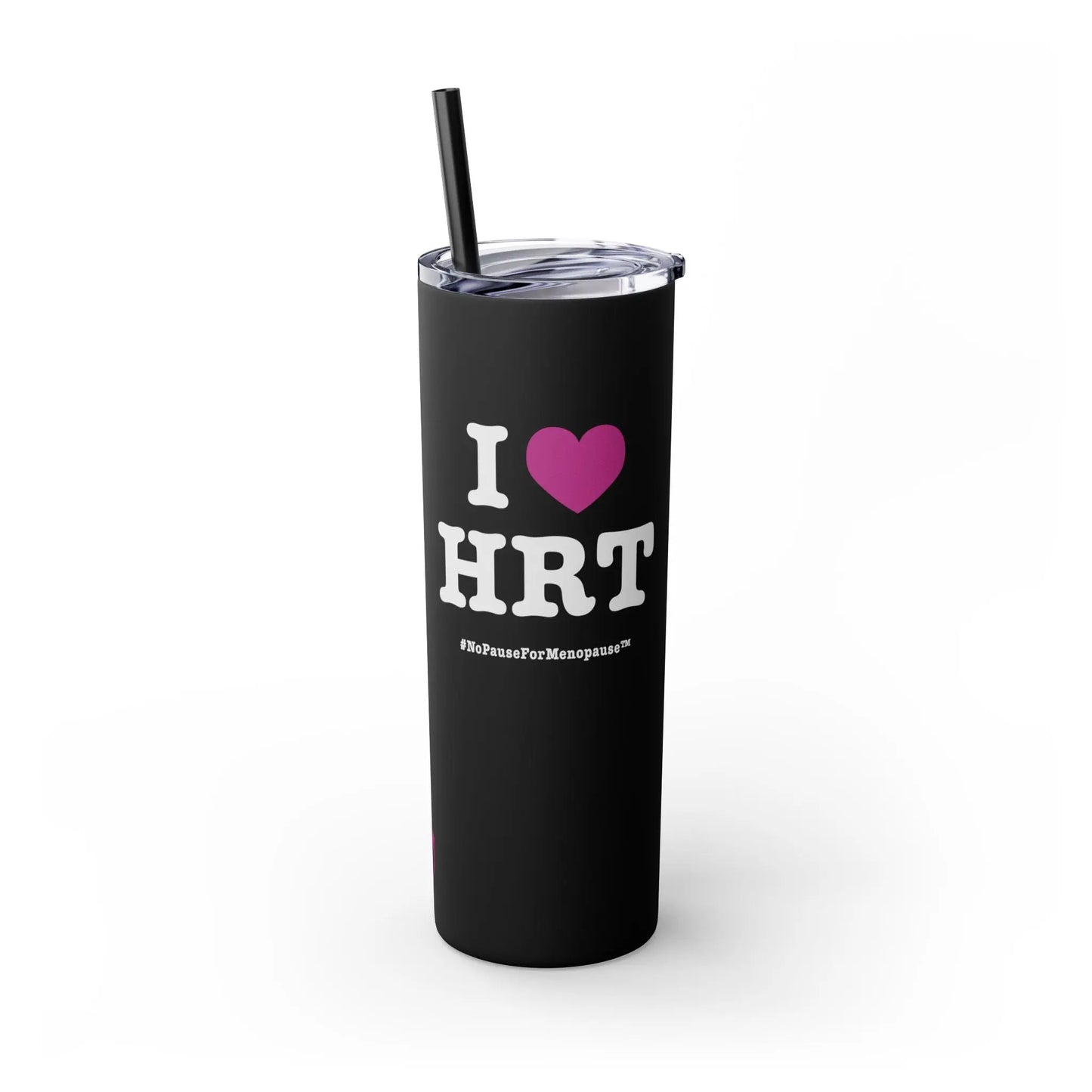 "I Heart HRT" Skinny Tumbler Printify