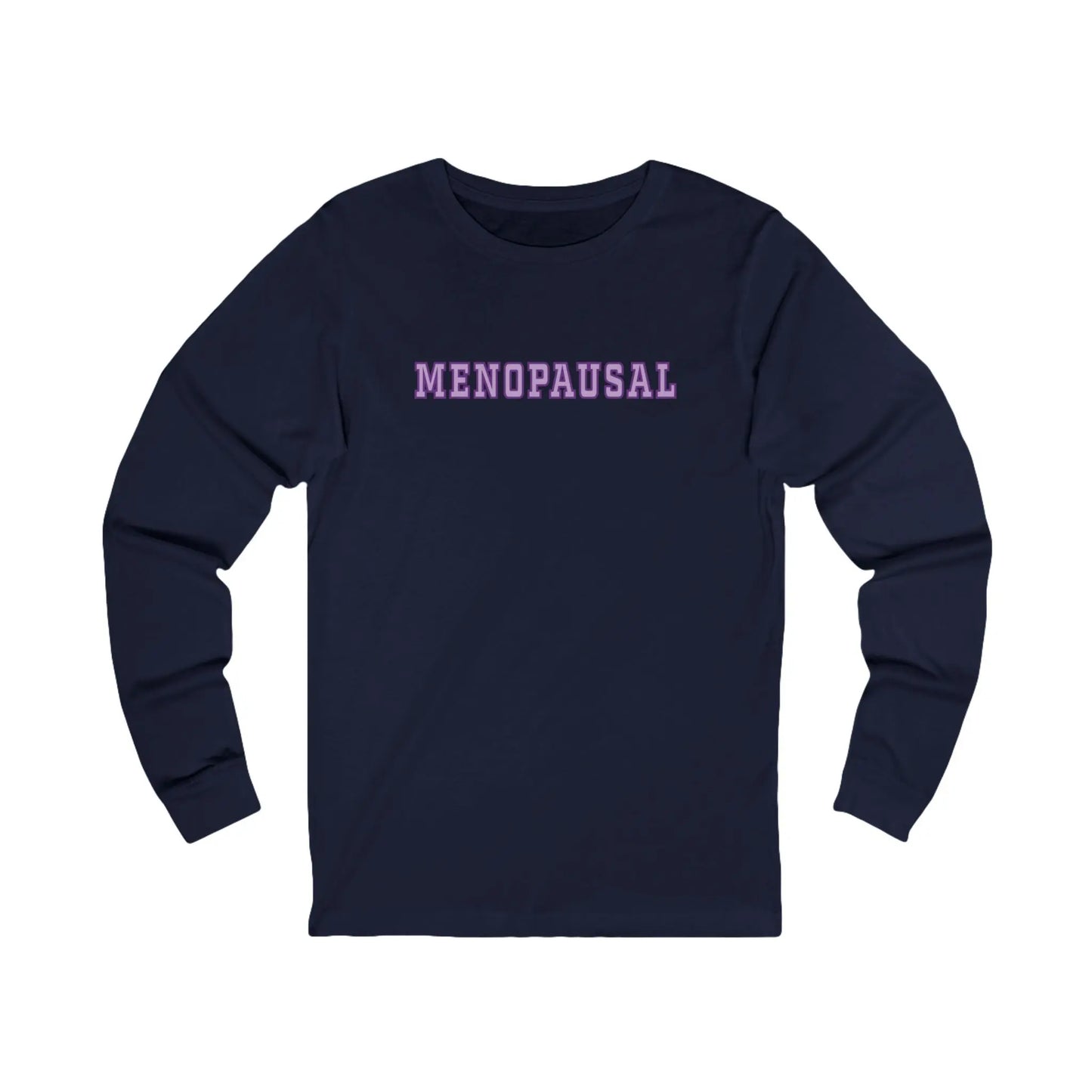"Menopausal" Long-Sleeved Tee Printify