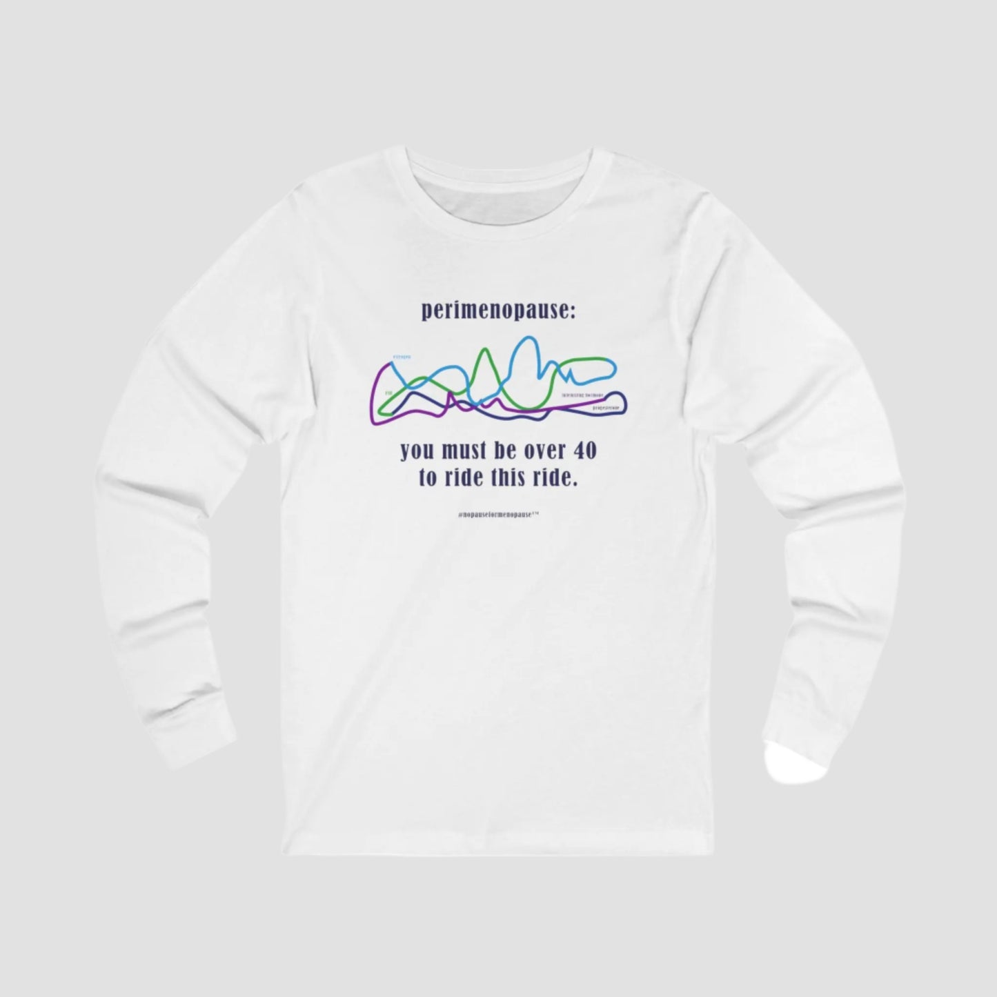Perimenopause "Ride This Ride" Long Sleeve Tee Printify