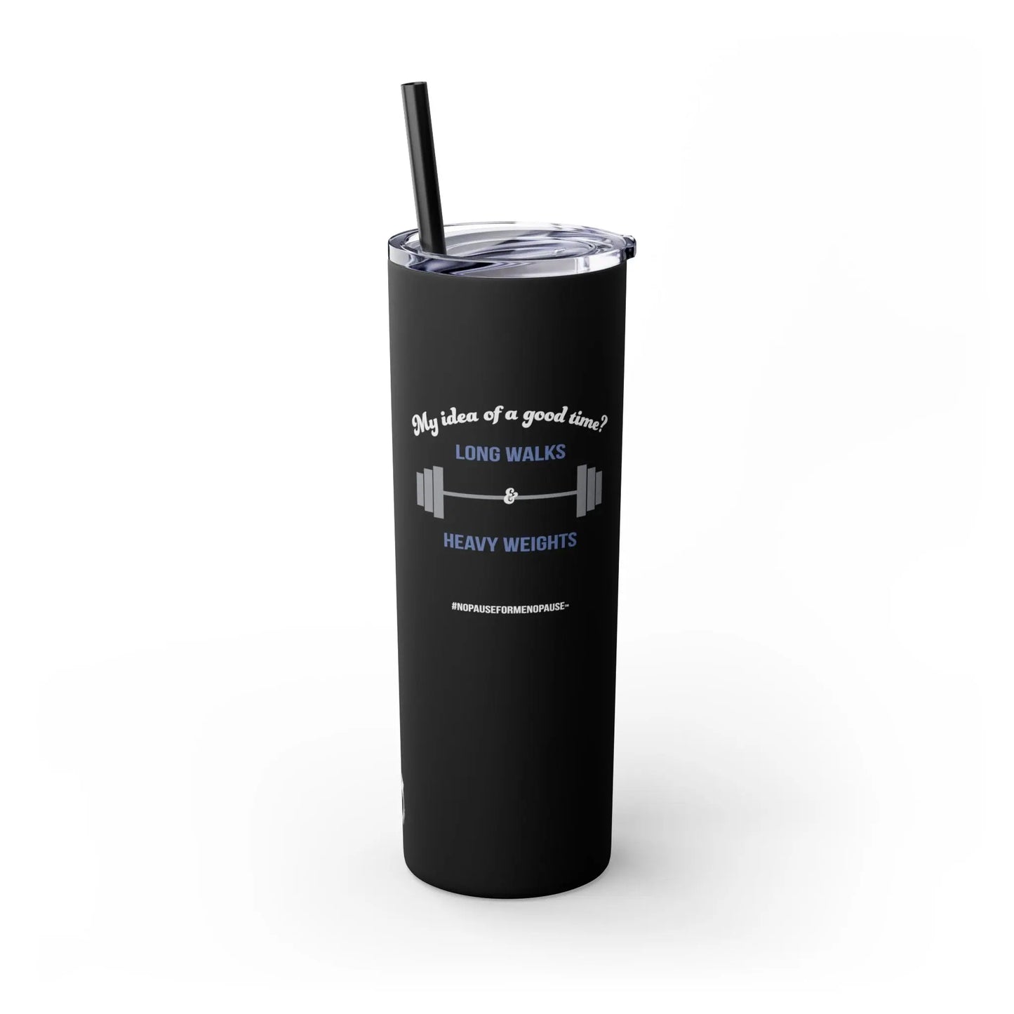 "Long Walks & Heavy Weights" Skinny Tumbler Printify