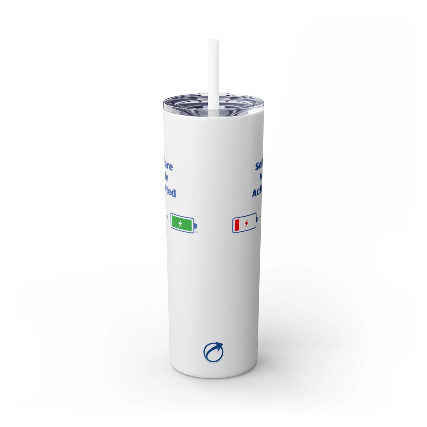 "Self-Care Mode Activated" Skinny Tumbler Printify
