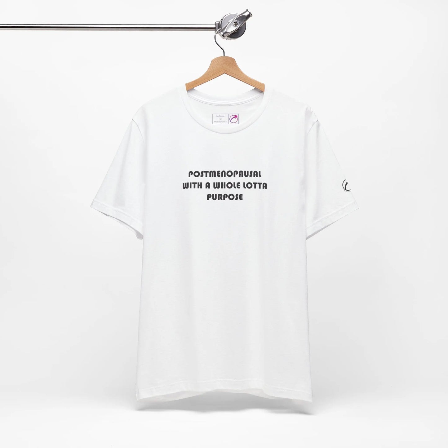 "Postmenopausal With Purpose" Unisex Tee Printify