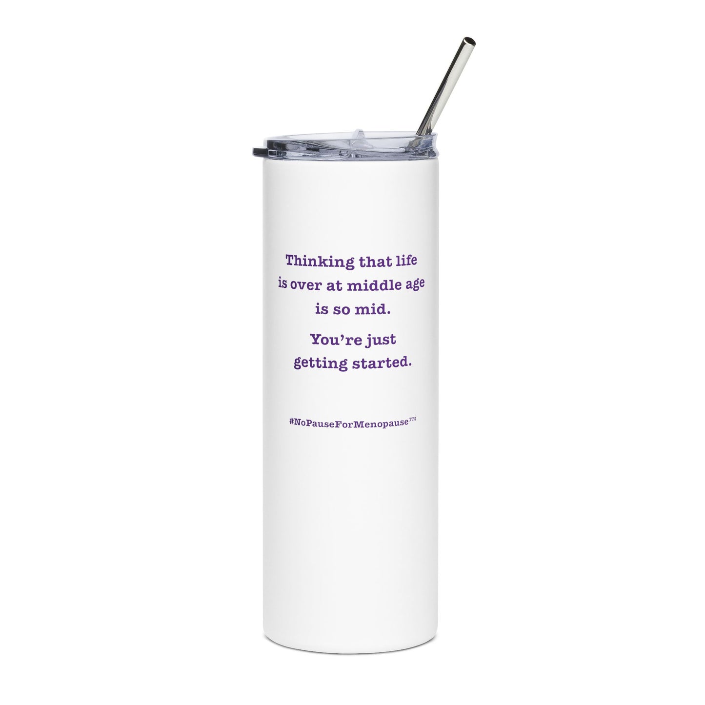 "So Mid" Tumbler - #NoPauseForMenopause