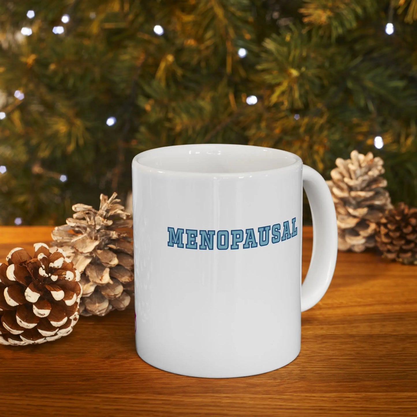 "Menopausal" Coffee Mug Printify