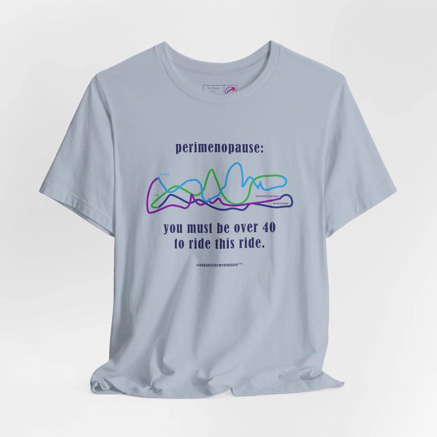 Perimenopause "Ride this Ride" Unisex Tee Printify