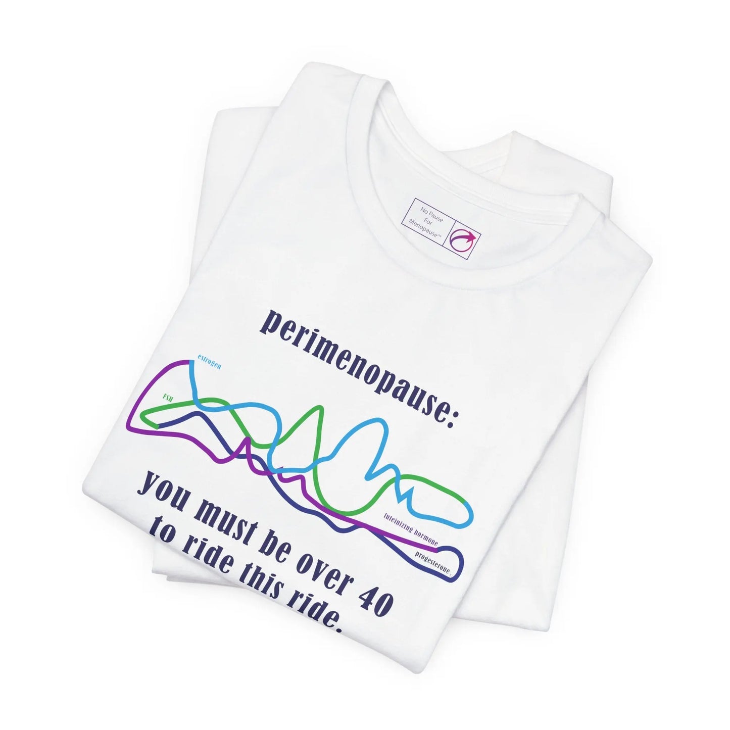 Perimenopause "Ride this Ride" Unisex Tee Printify