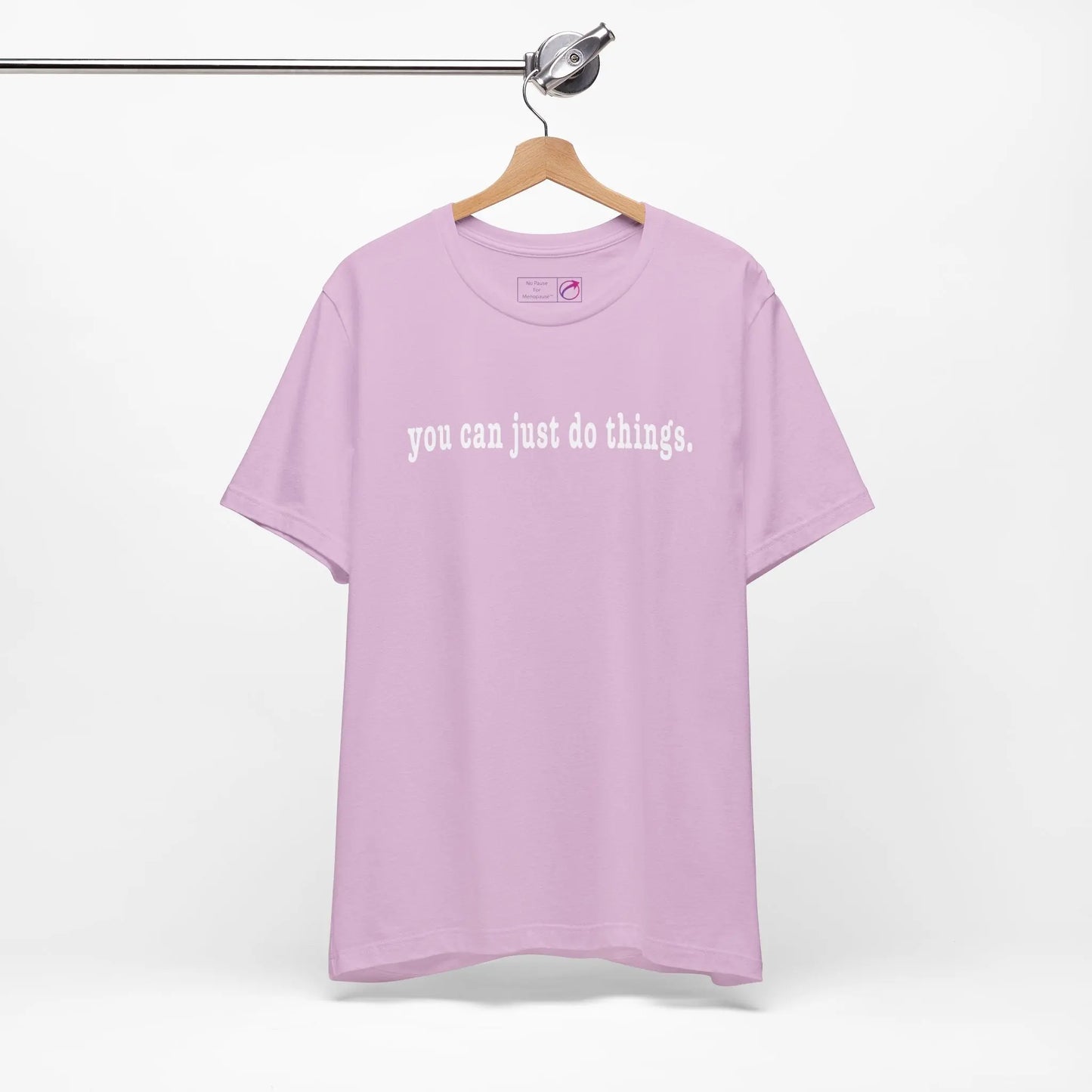 "You Can Just Do Things" Tee Printify