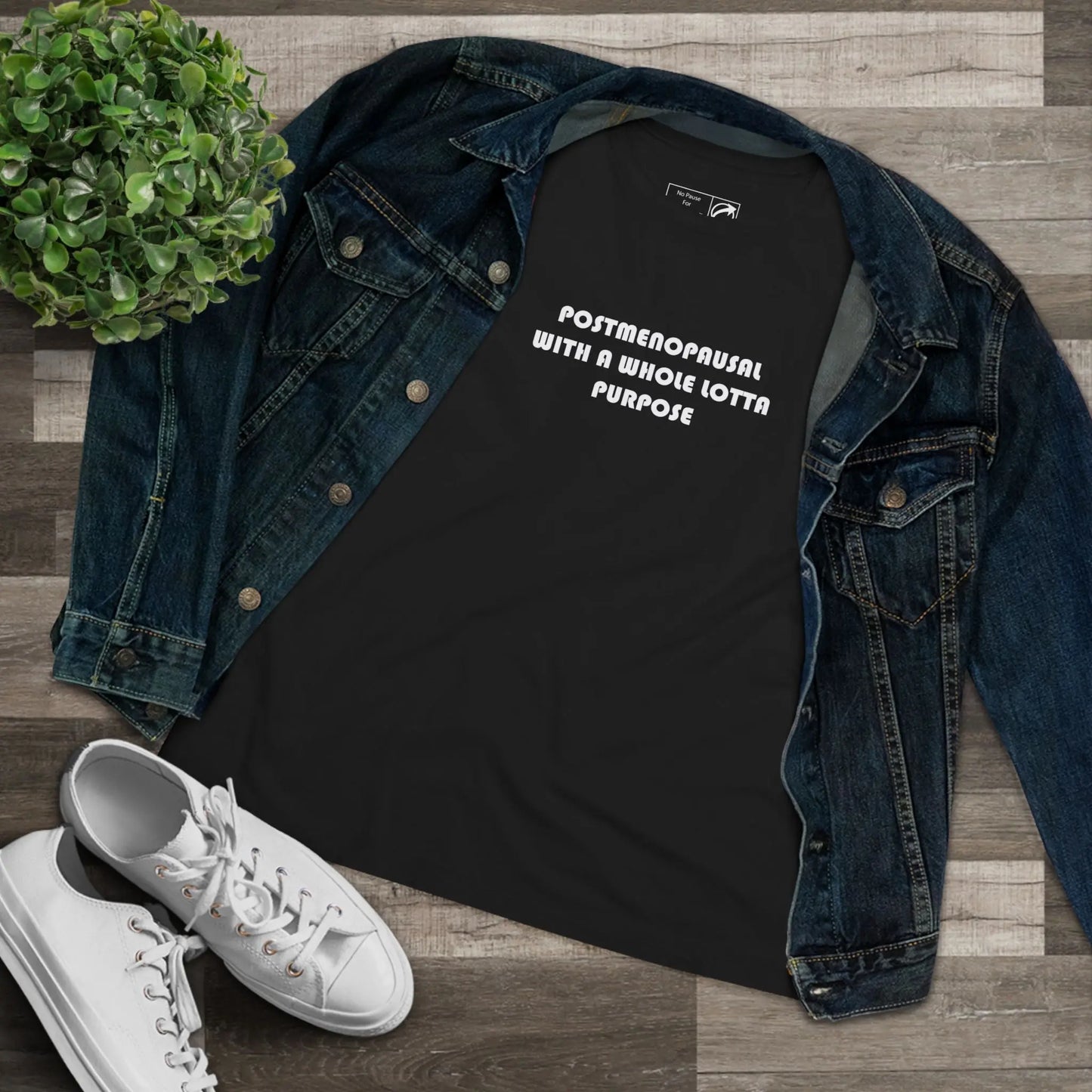 "Postmenopausal With Purpose" Tee Printify