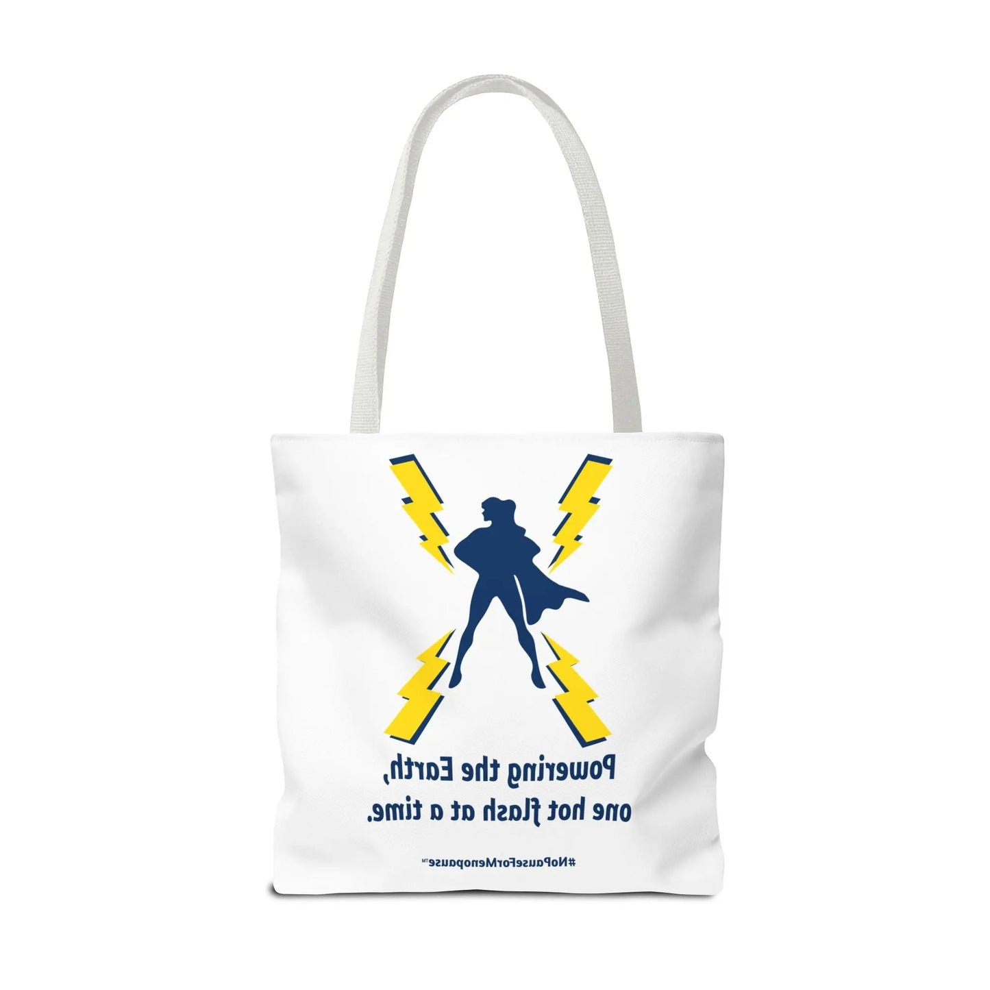 "Hot Flash Powering the Earth" Tote Bag Printify