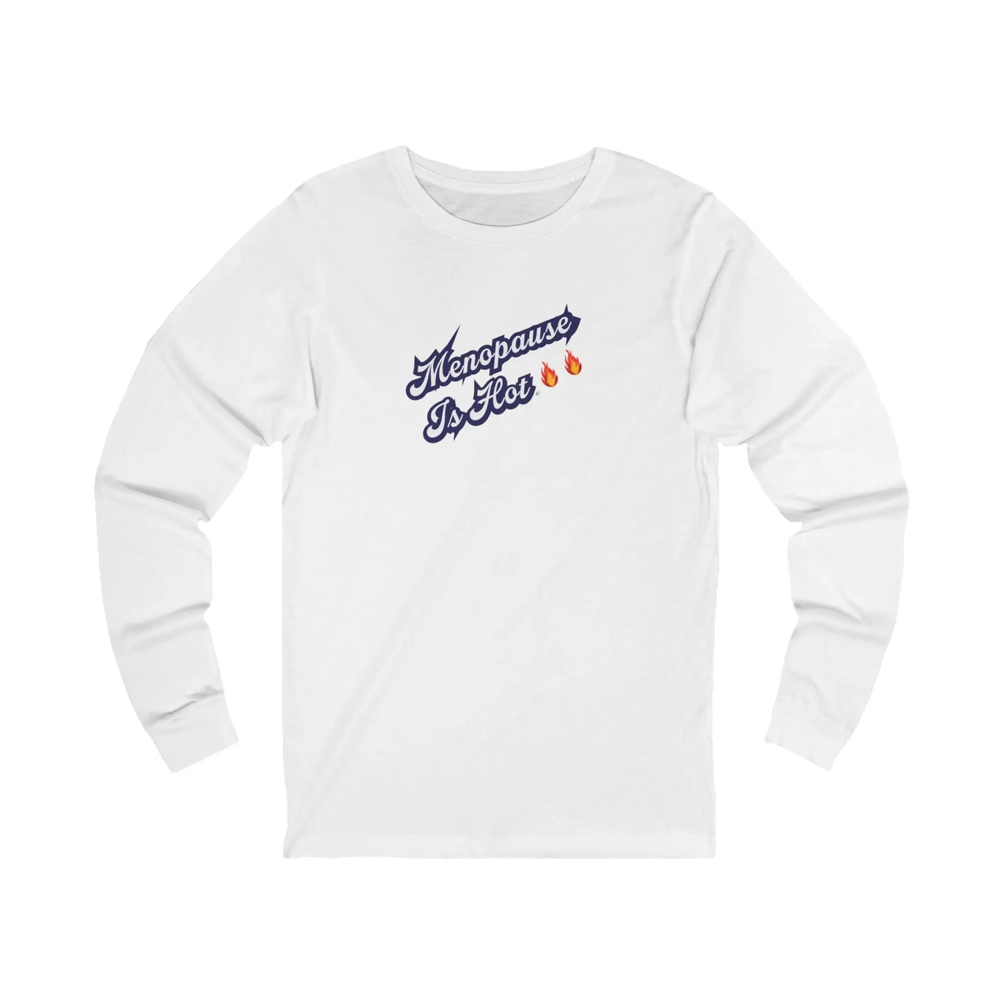 "Menopause Is Hot" Long-Sleeved Tee Printify