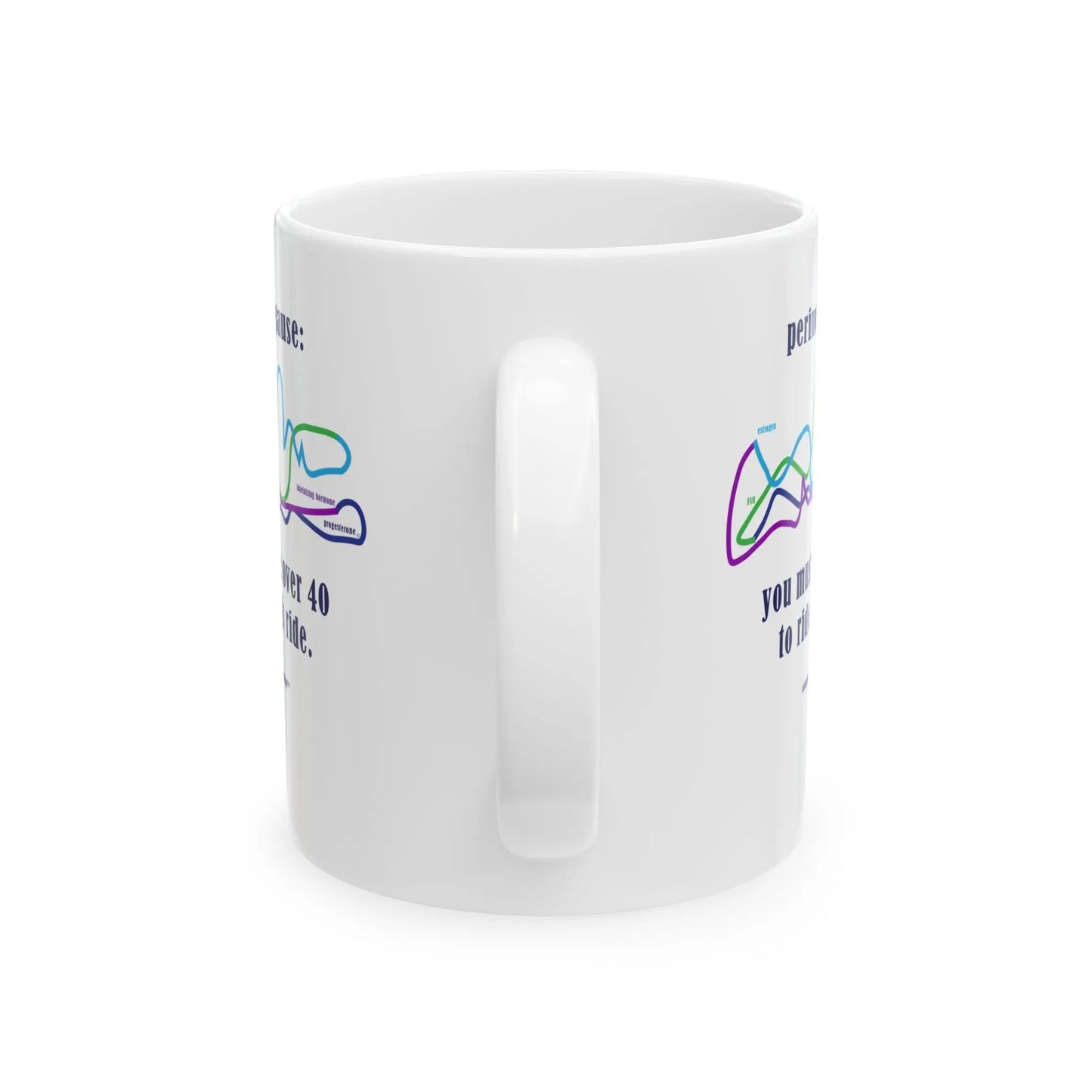 Perimenopause "Ride This Ride" Ceramic Mug Printify