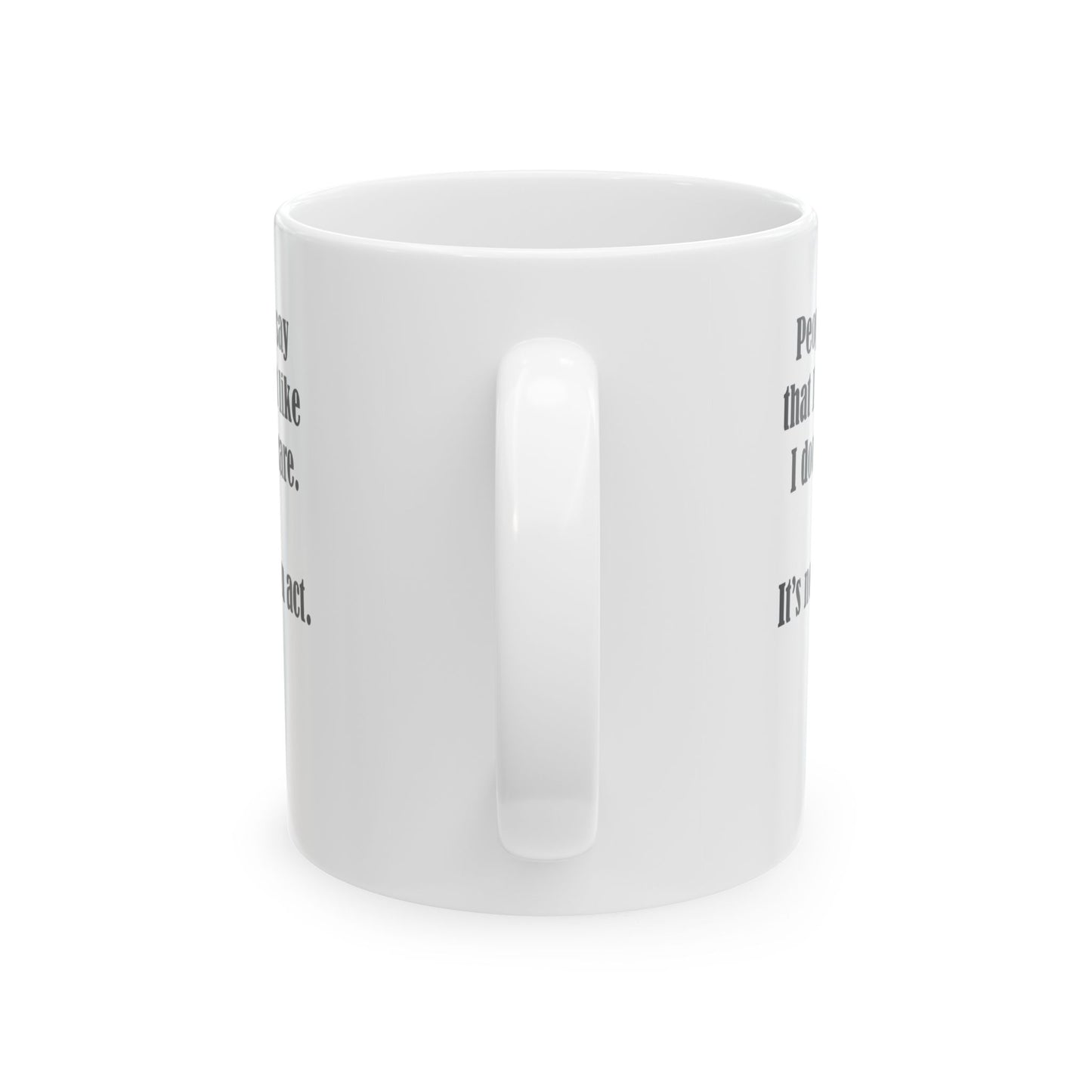 "I Don't Care" Coffee Mug