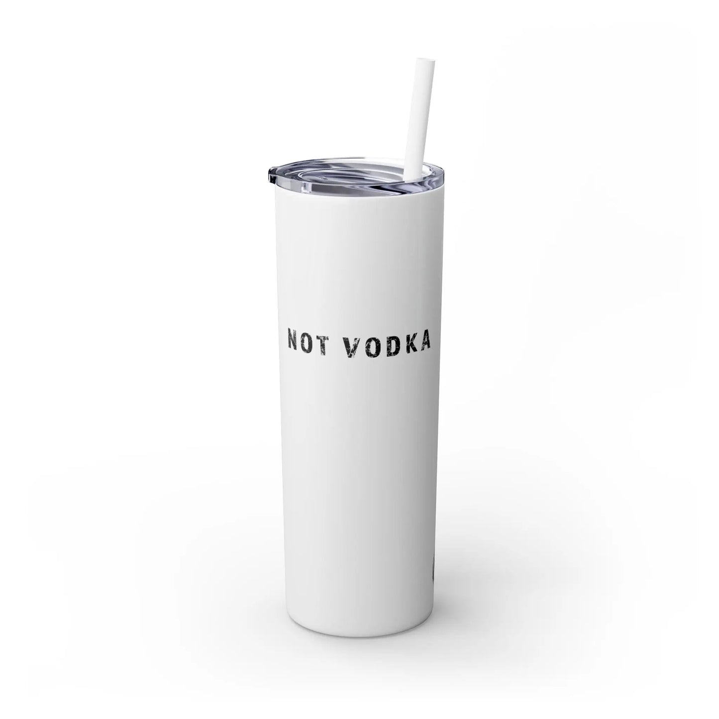 "Not Vodka" Skinny Tumbler Printify
