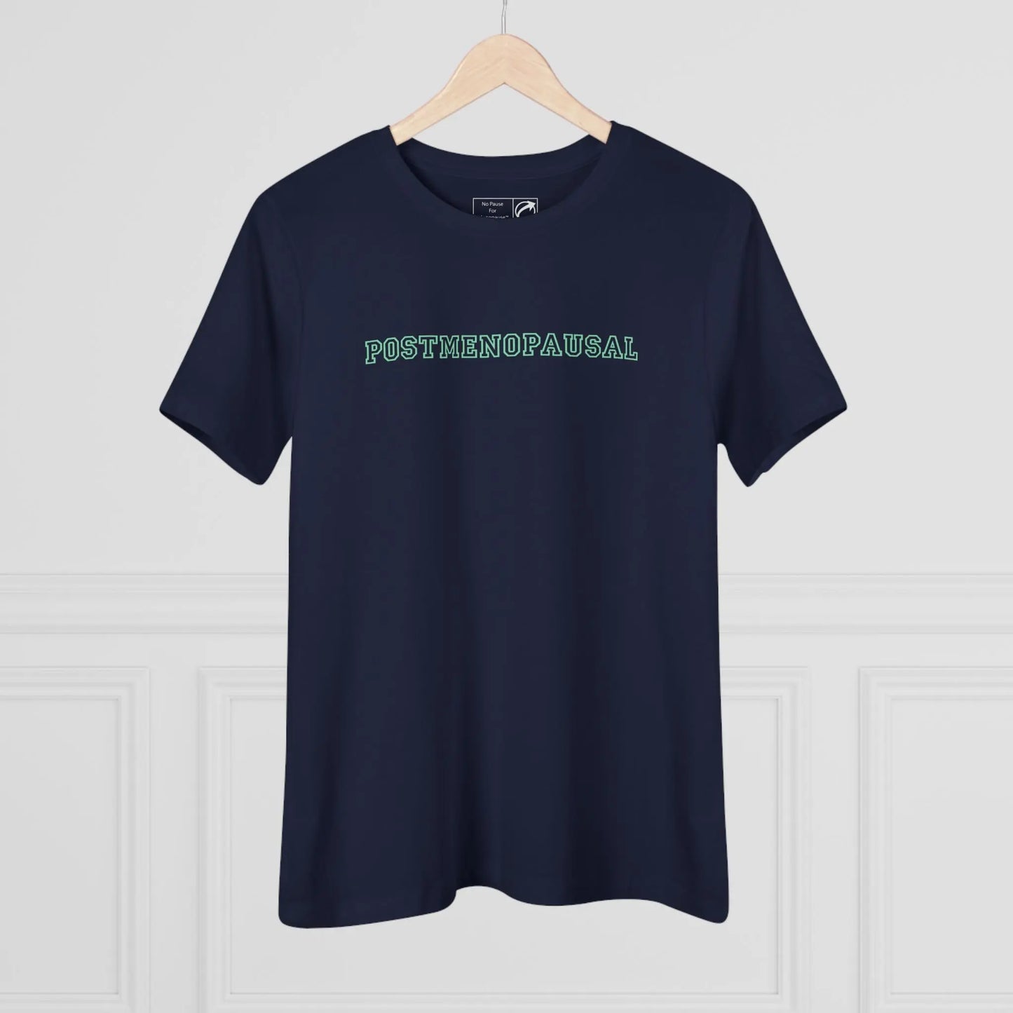 "Postmenopausal" Tee Printify