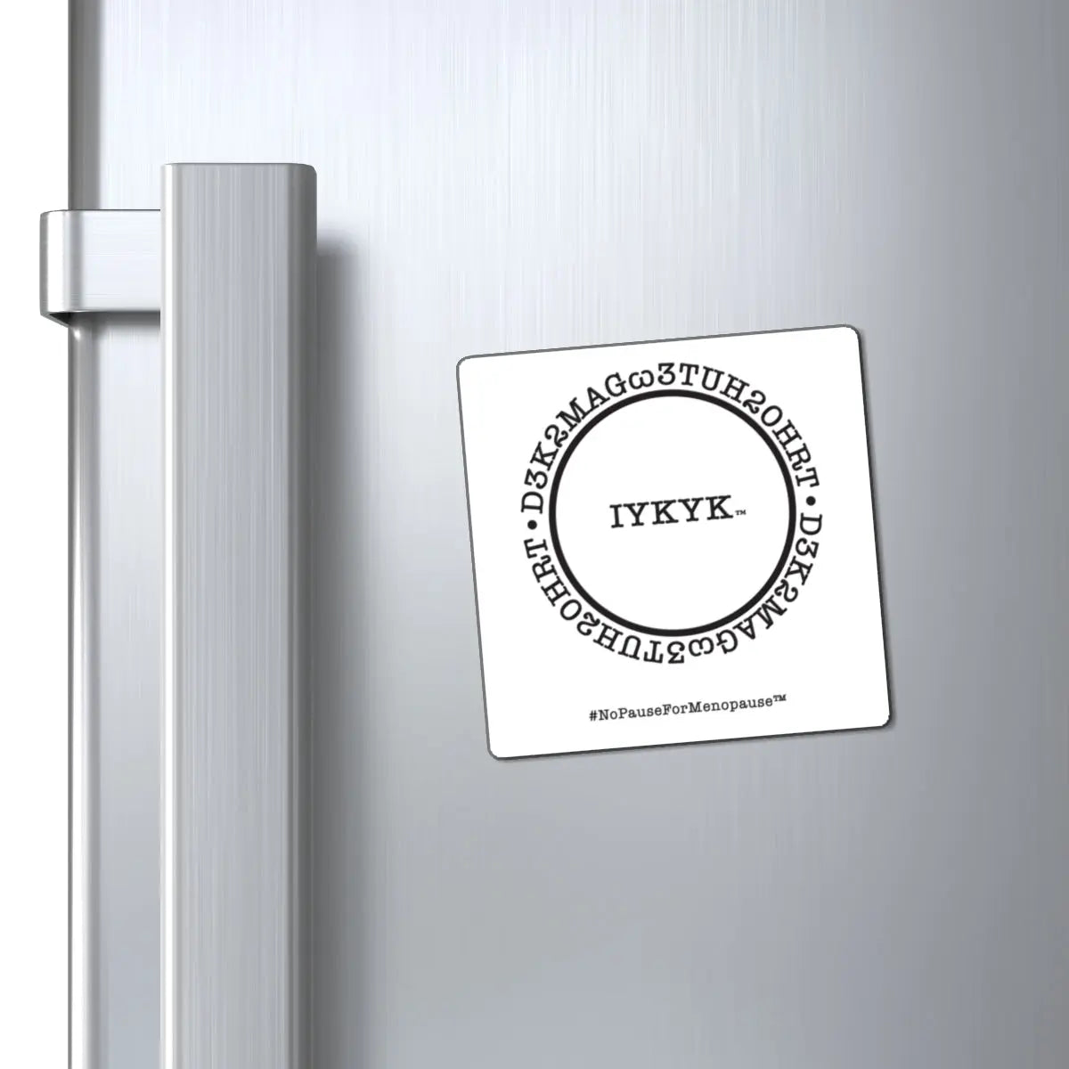 "IYKYK" Magnet Printify