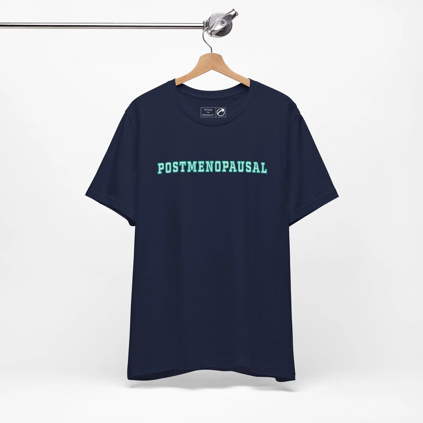 "Postmenopausal" Unisex Tee Printify