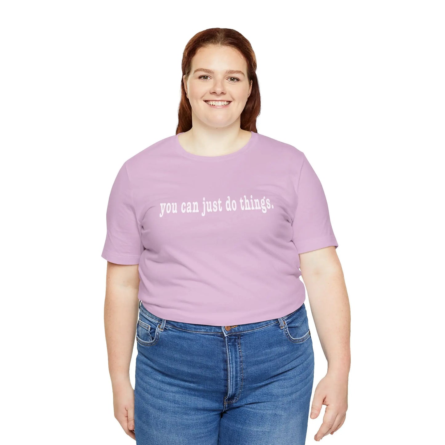 "You Can Just Do Things" Tee Printify