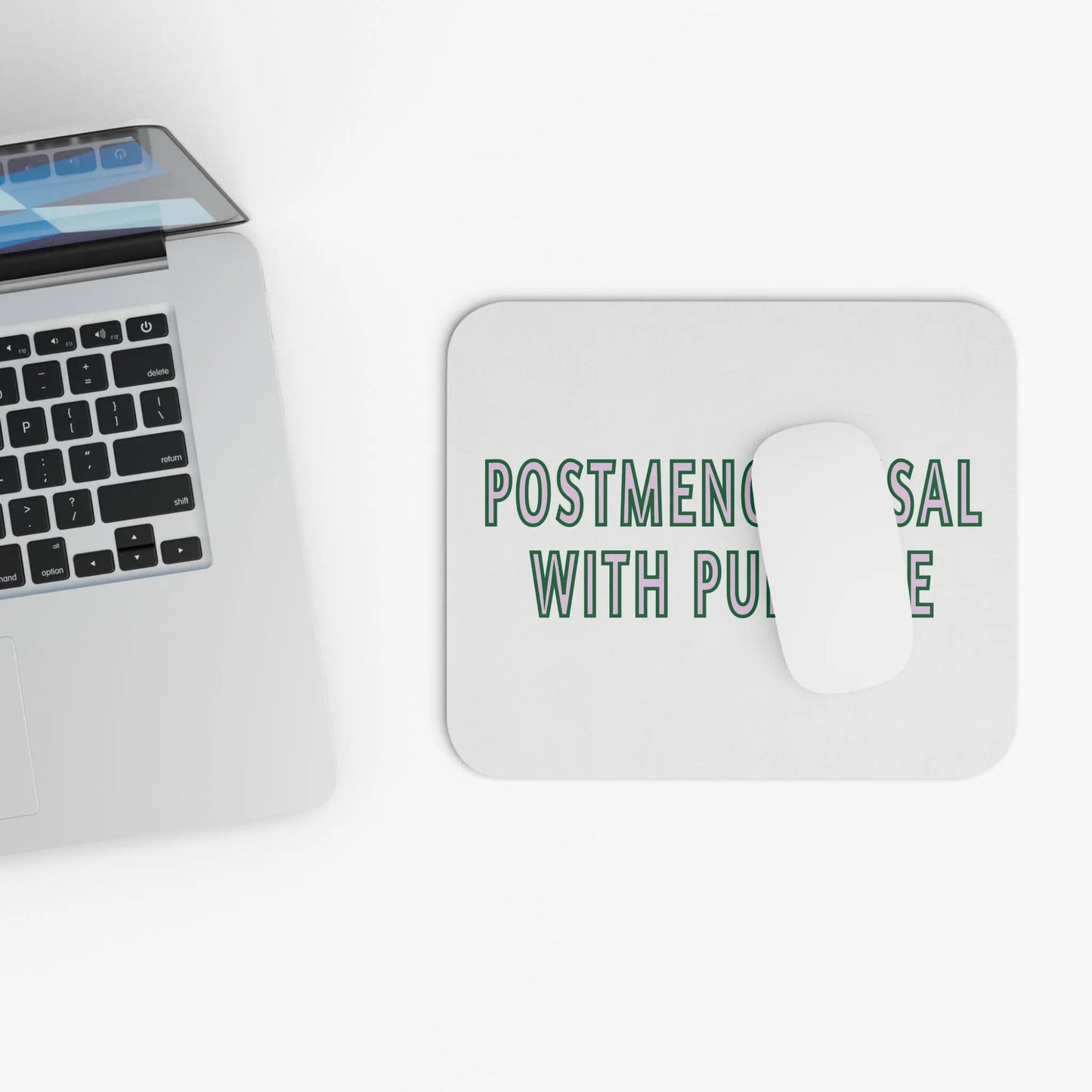 "Postmenopausal With Purpose" Mouse Pad Printify