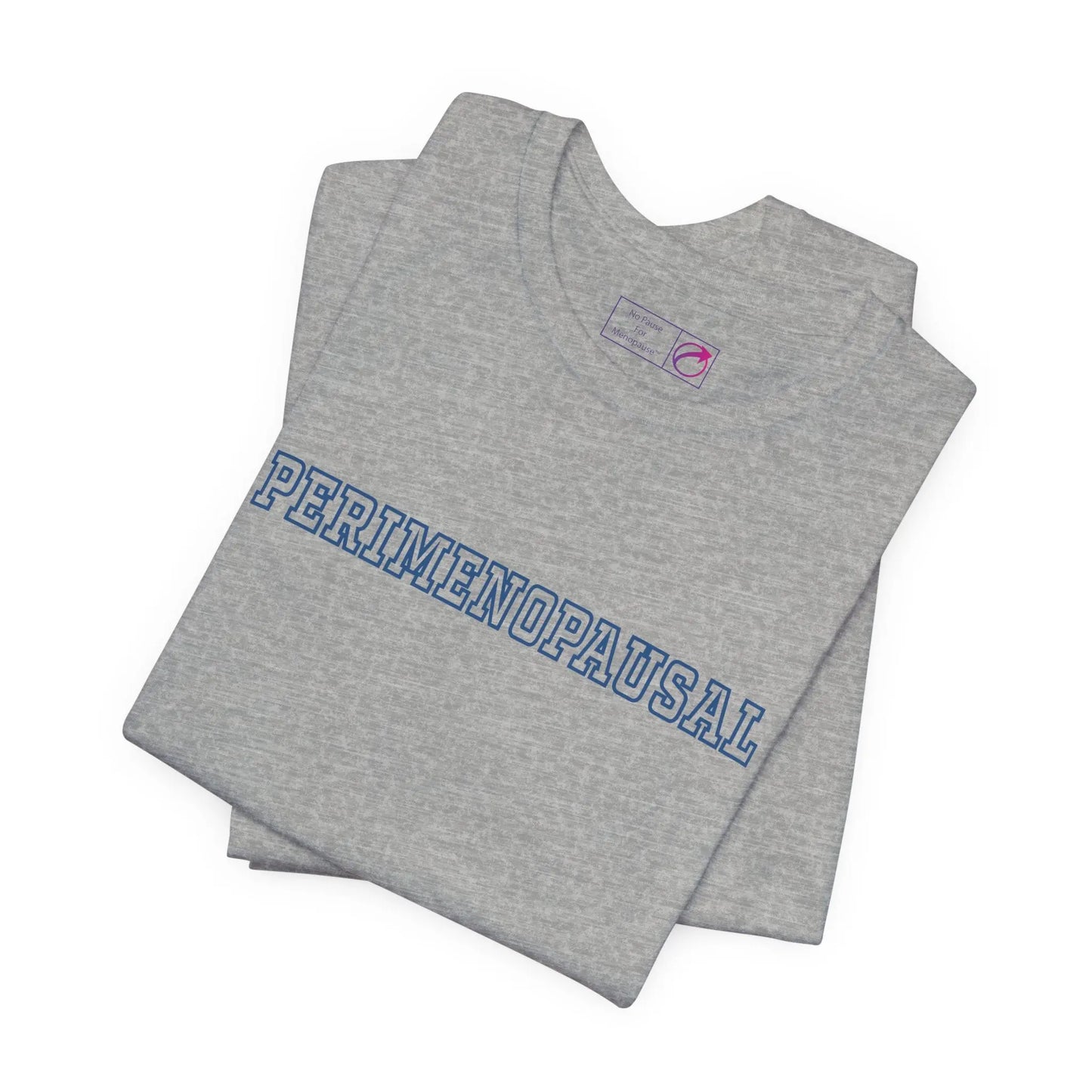 "Perimenopausal" Unisex Tee Printify