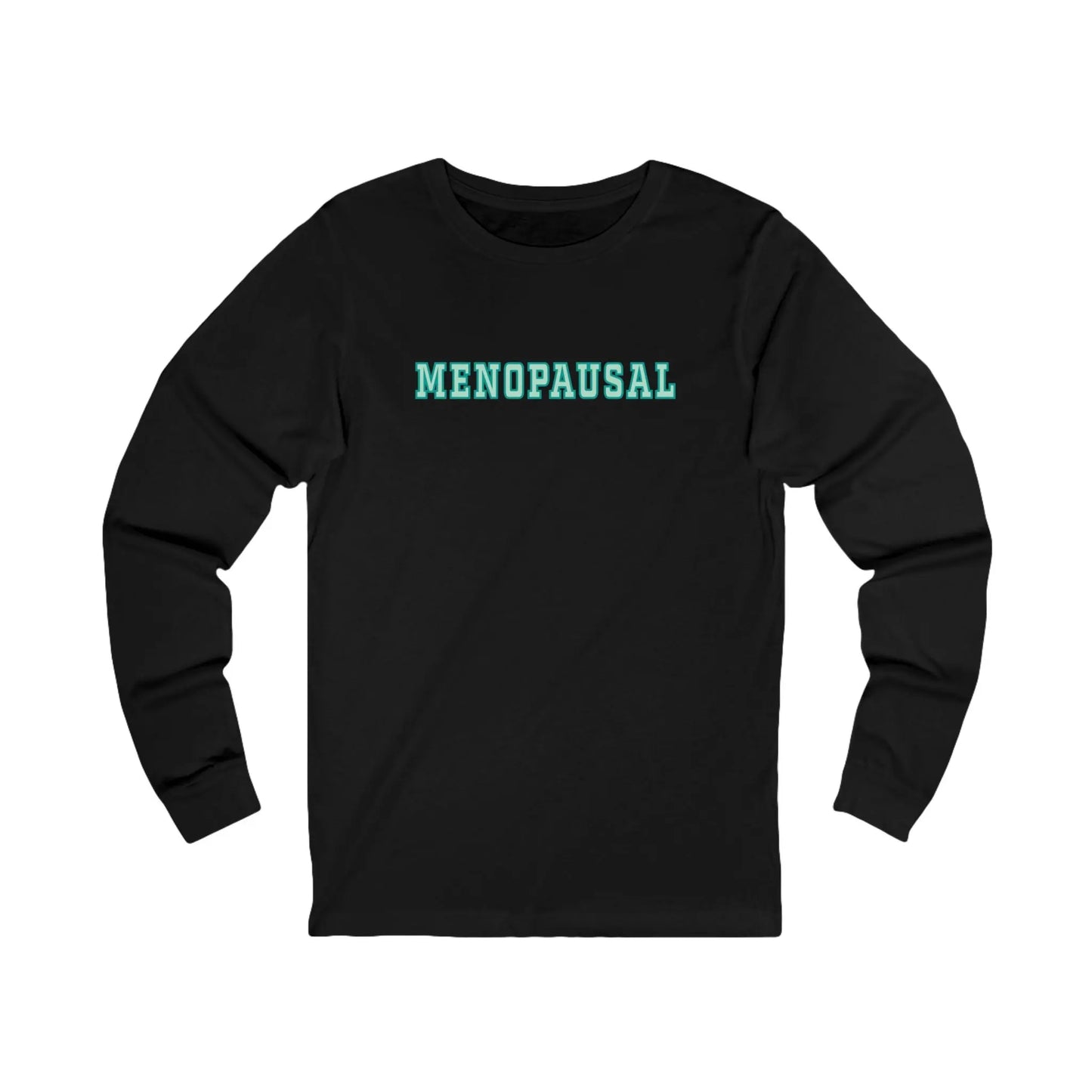 "Menopausal" Long-Sleeved Tee Printify