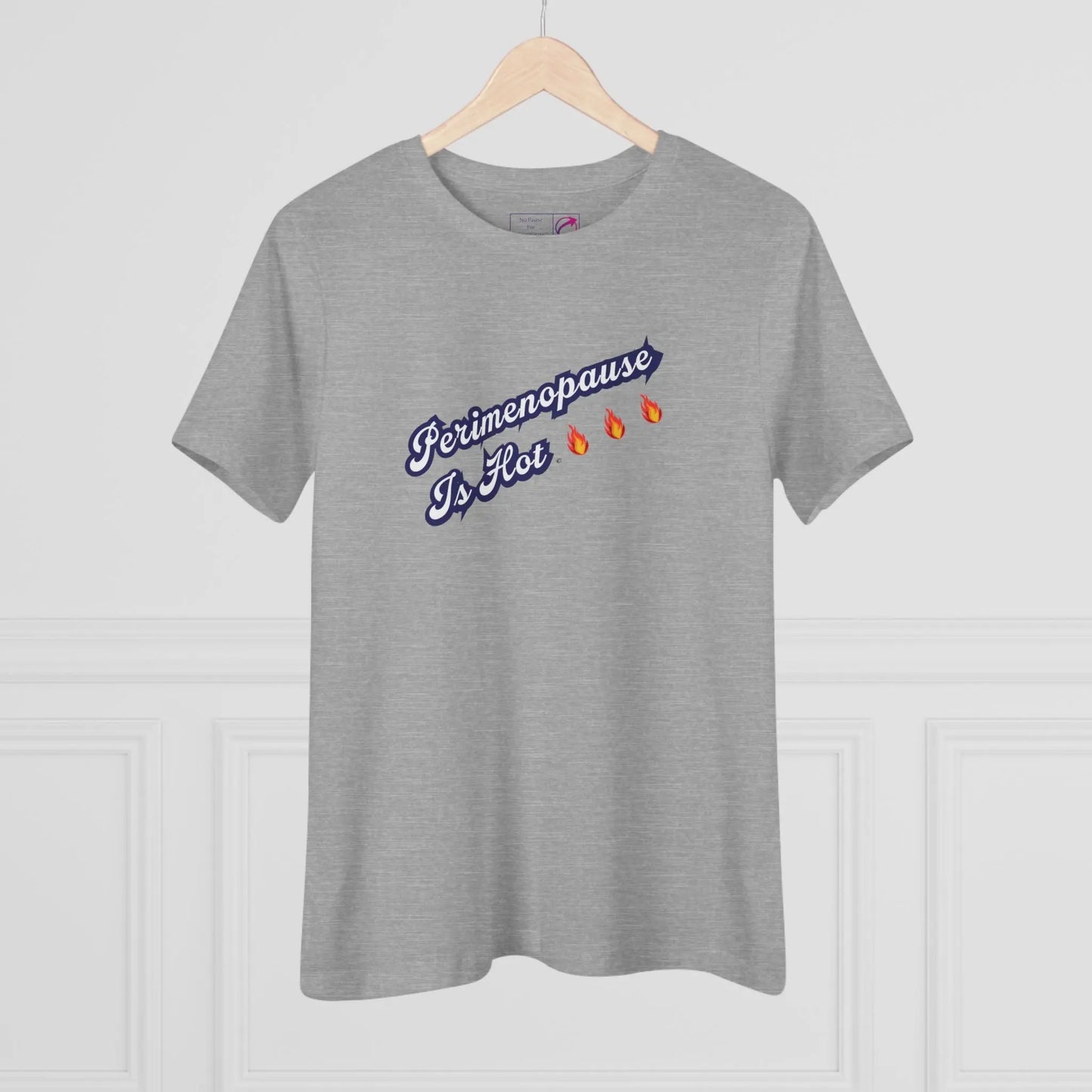 "Perimenopause Is Hot" Tee Printify
