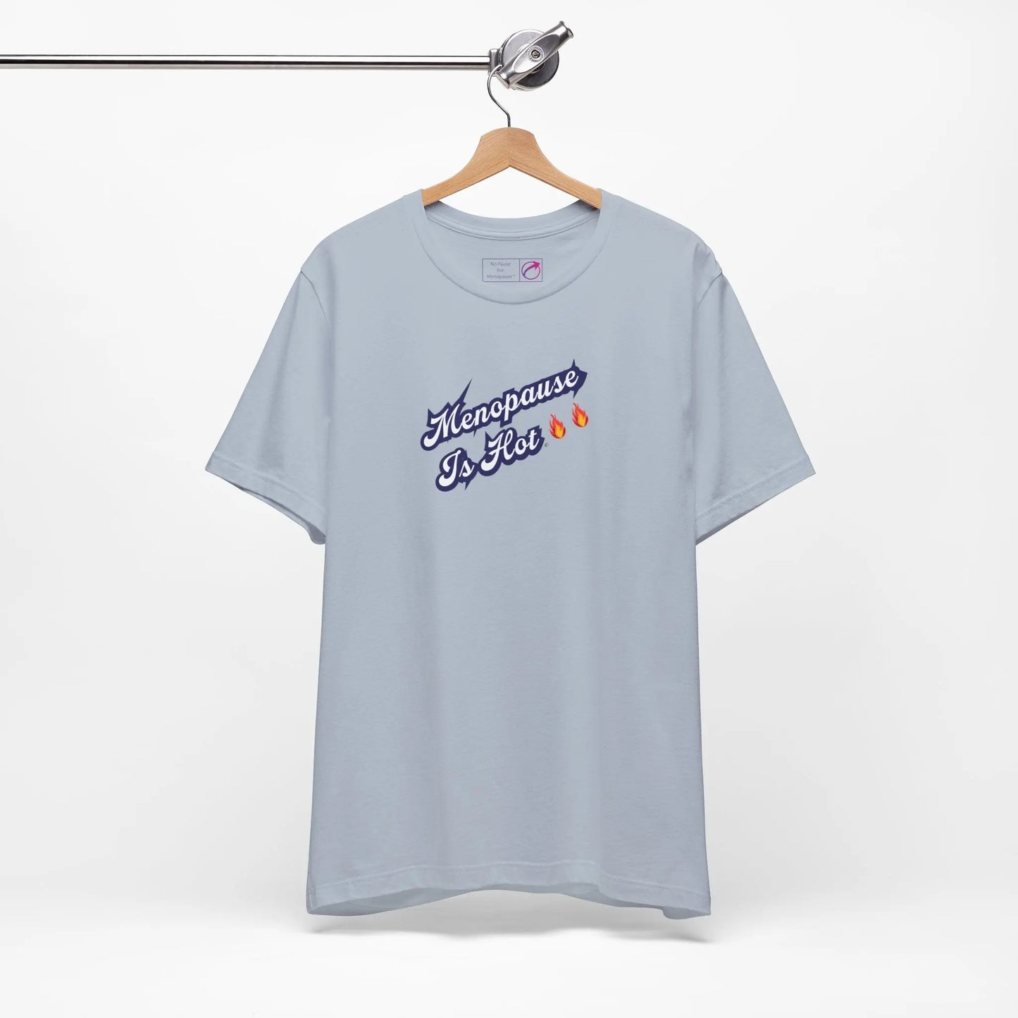 "Menopause Is Hot" Unisex Tee Printify