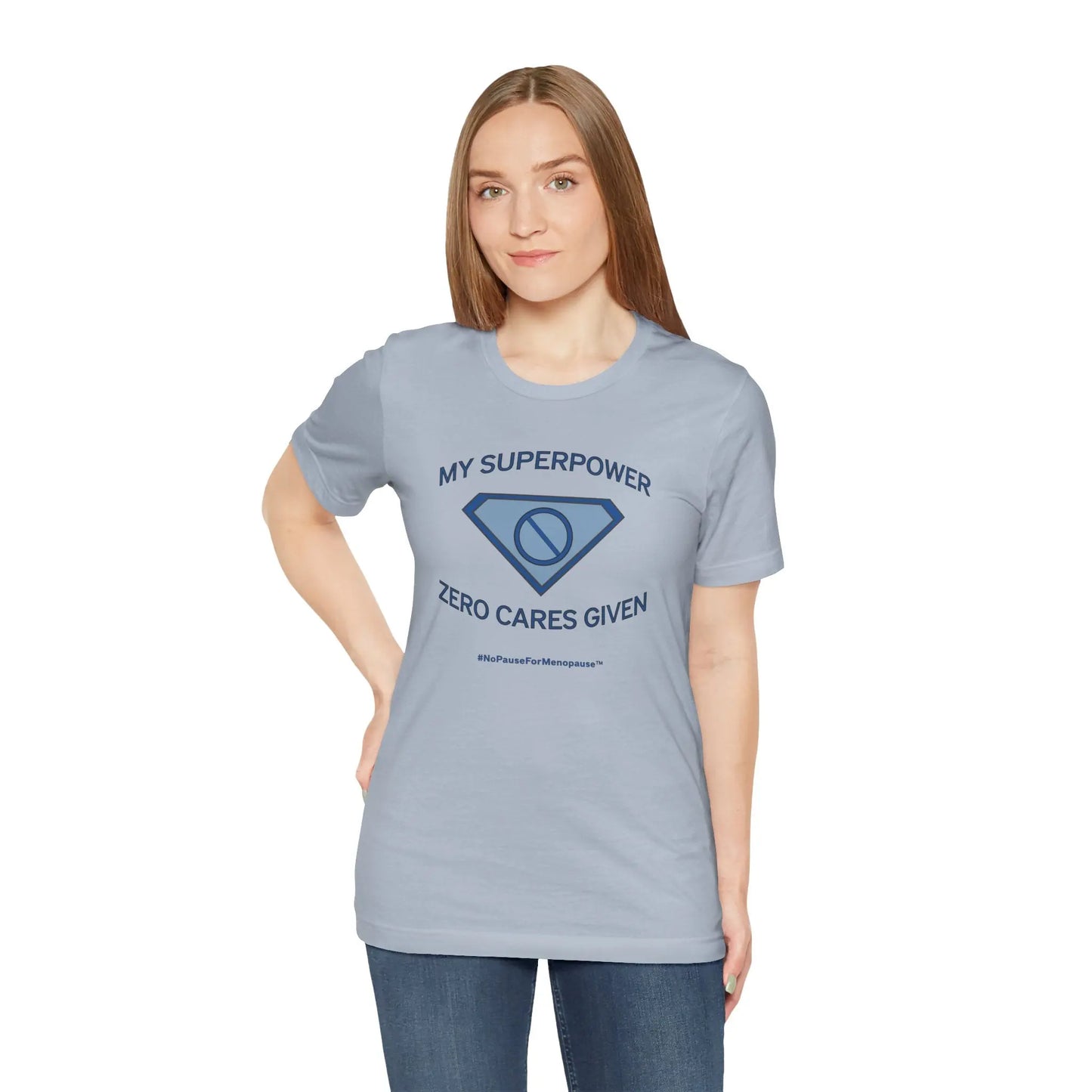 "My Superpower: Zero Cares Given" Unisex Tee Printify