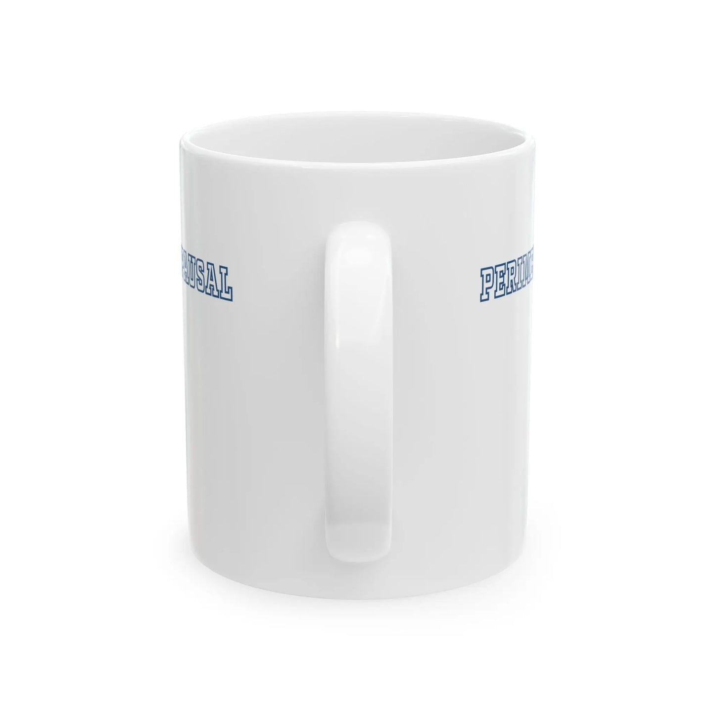 "Perimenopausal" Ceramic Mug Printify