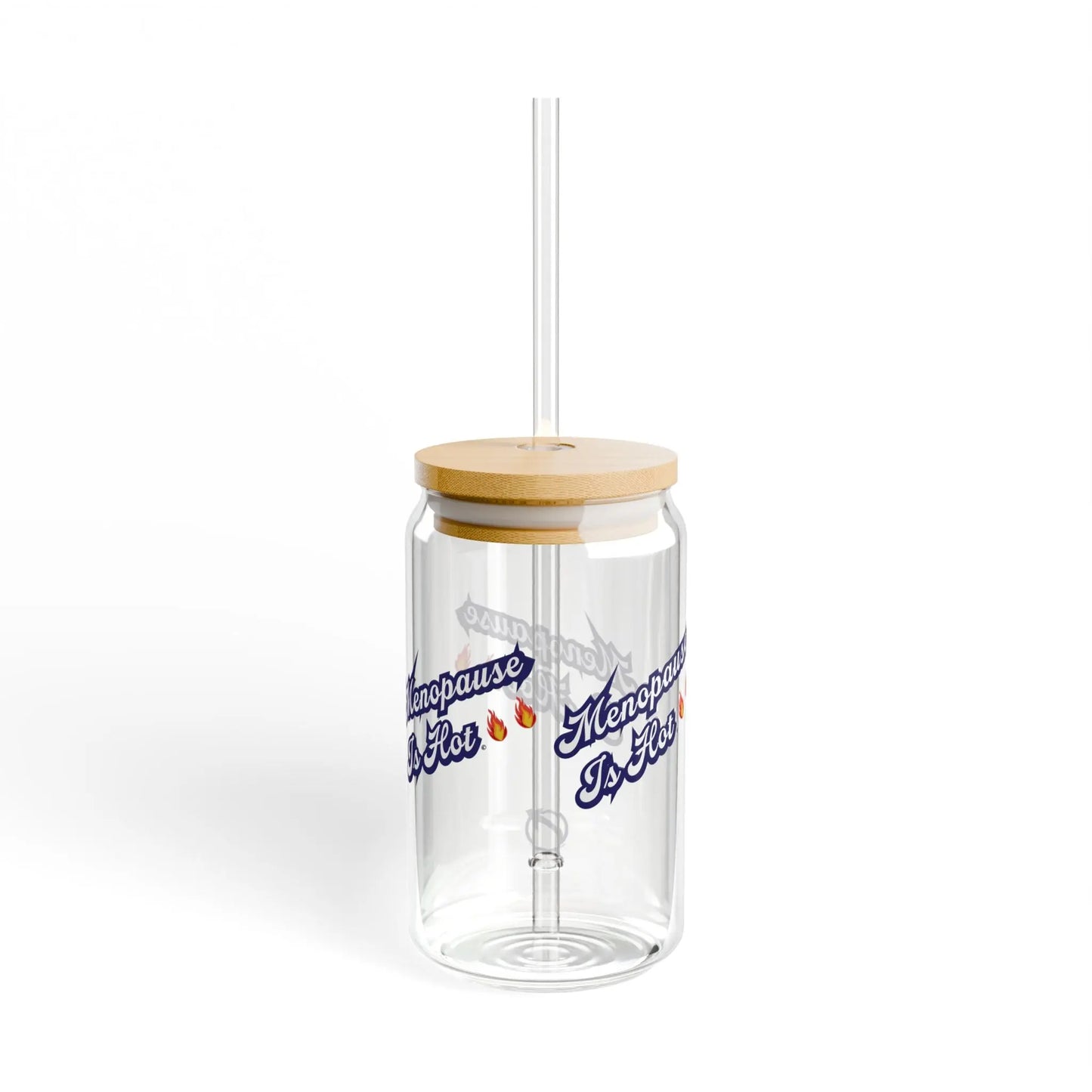 "Menopause Is Hot" Sipper Glass Printify