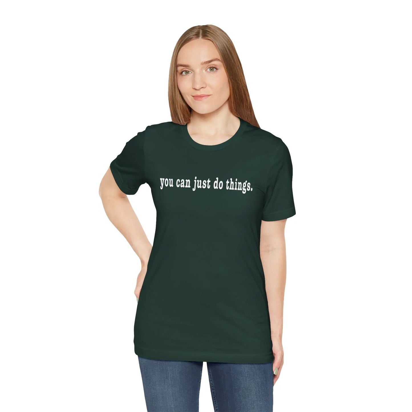 "You Can Just Do Things" Tee Printify