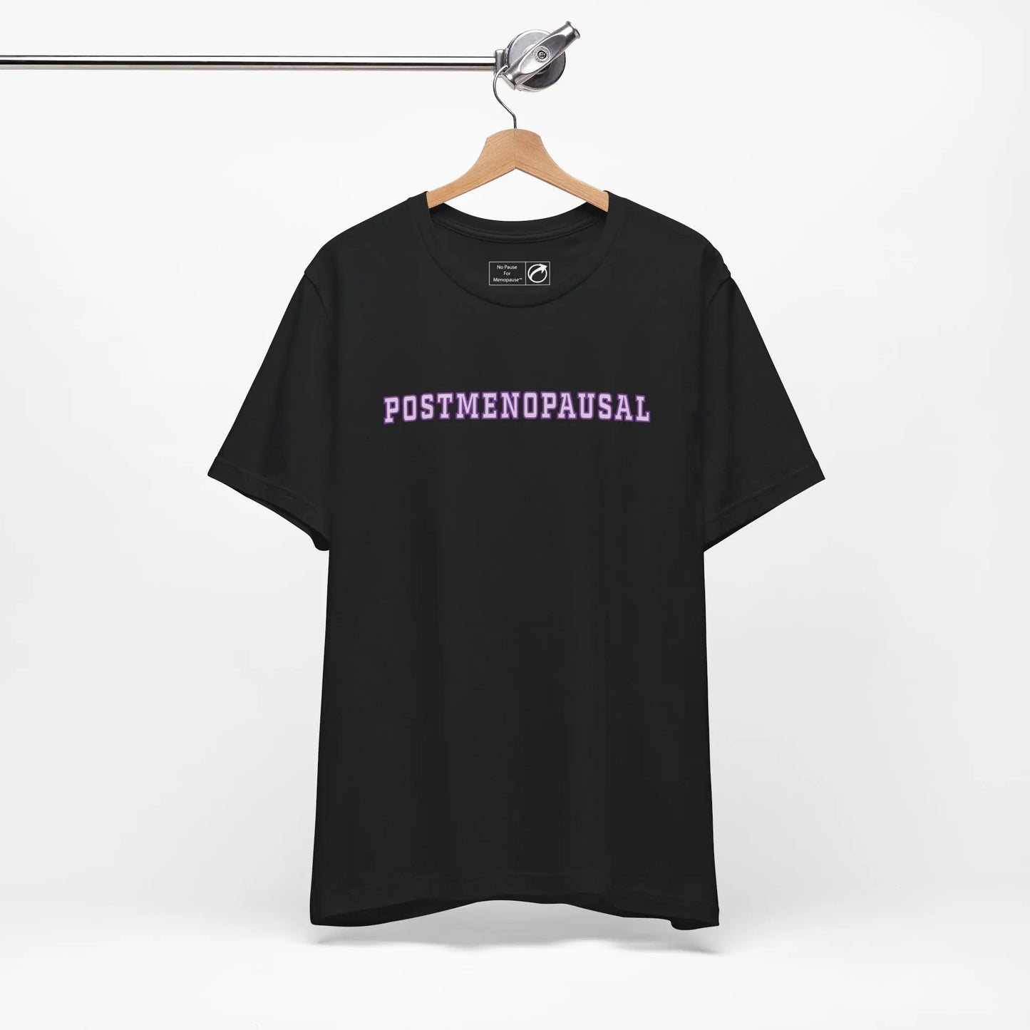 "Postmenopausal" Unisex Tee Printify