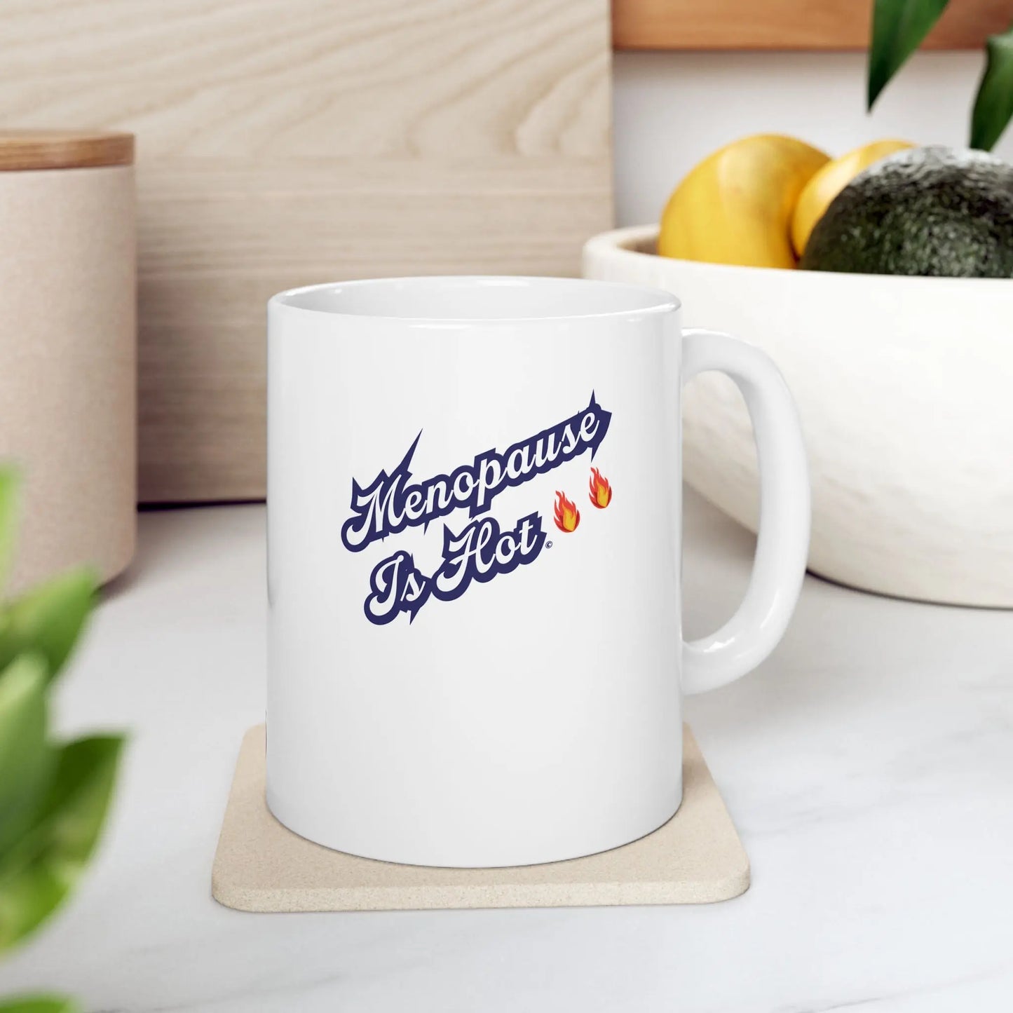 "Menopause Is Hot" Ceramic Mug Printify