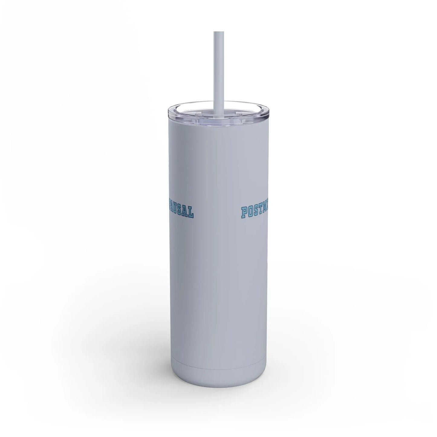 "Postmenopausal" Skinny Tumbler with Straw Printify