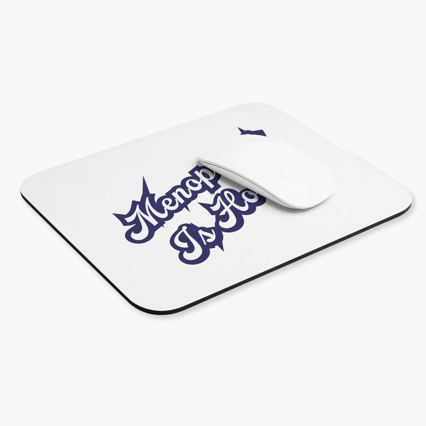 "Menopause Is Hot" Mouse Pad Printify