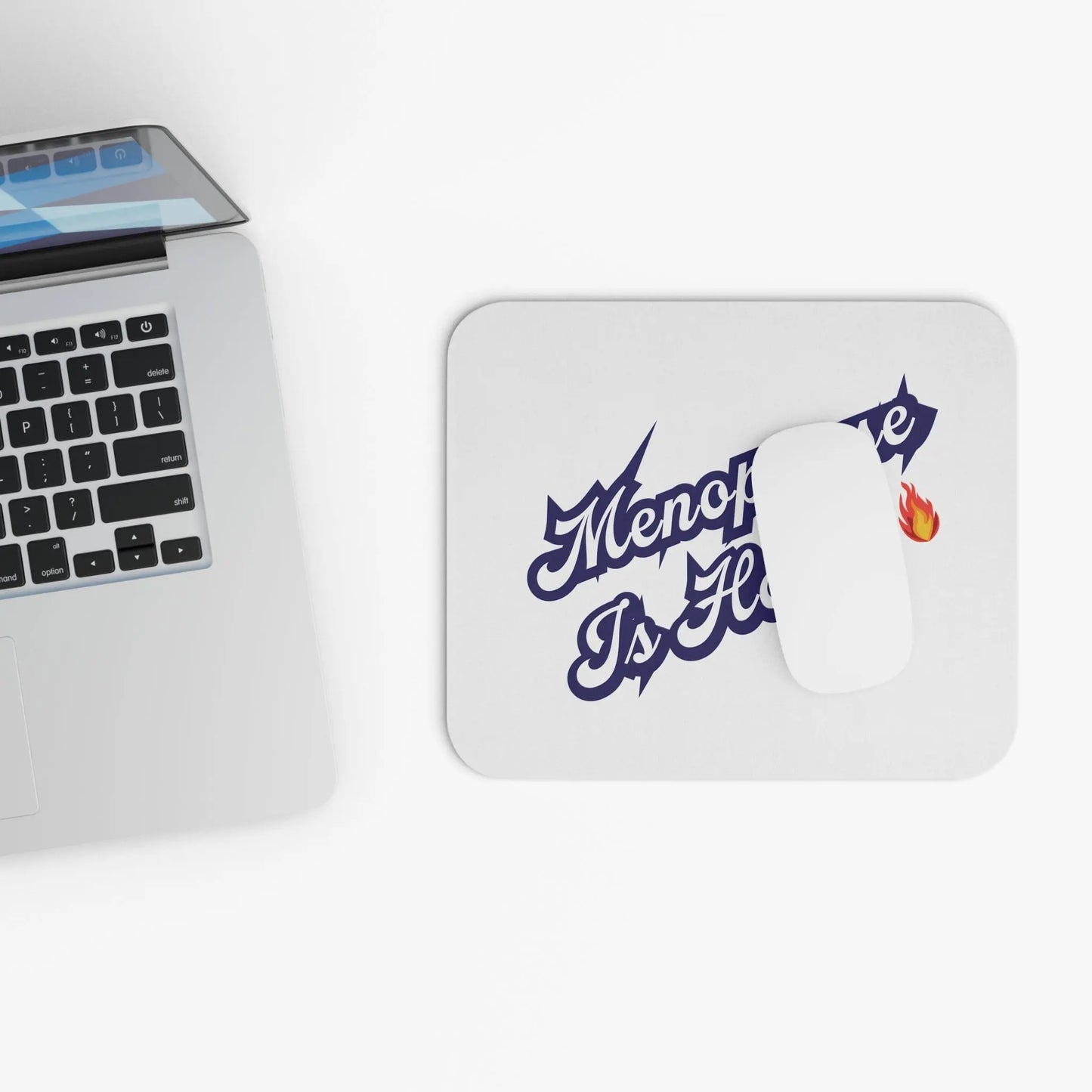 "Menopause Is Hot" Mouse Pad Printify