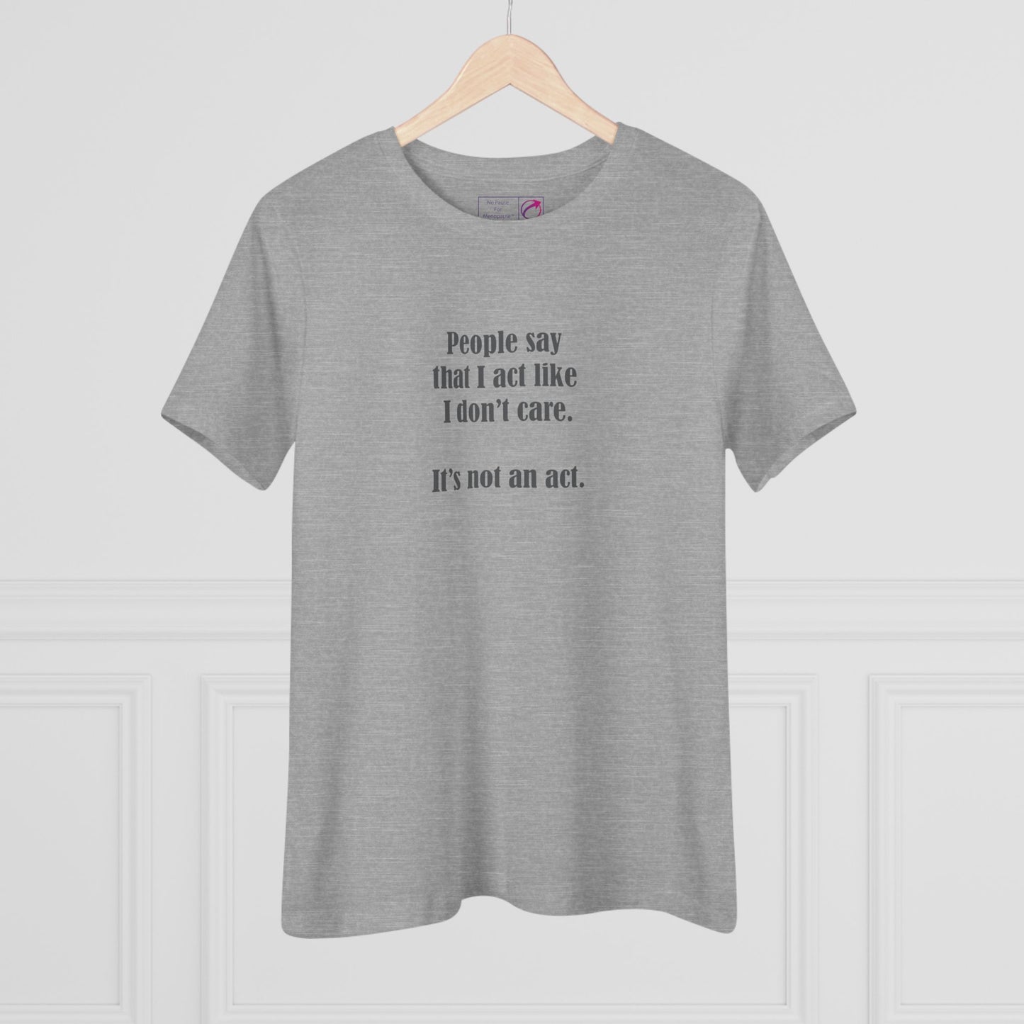 "I Don't Care" Women's Tee